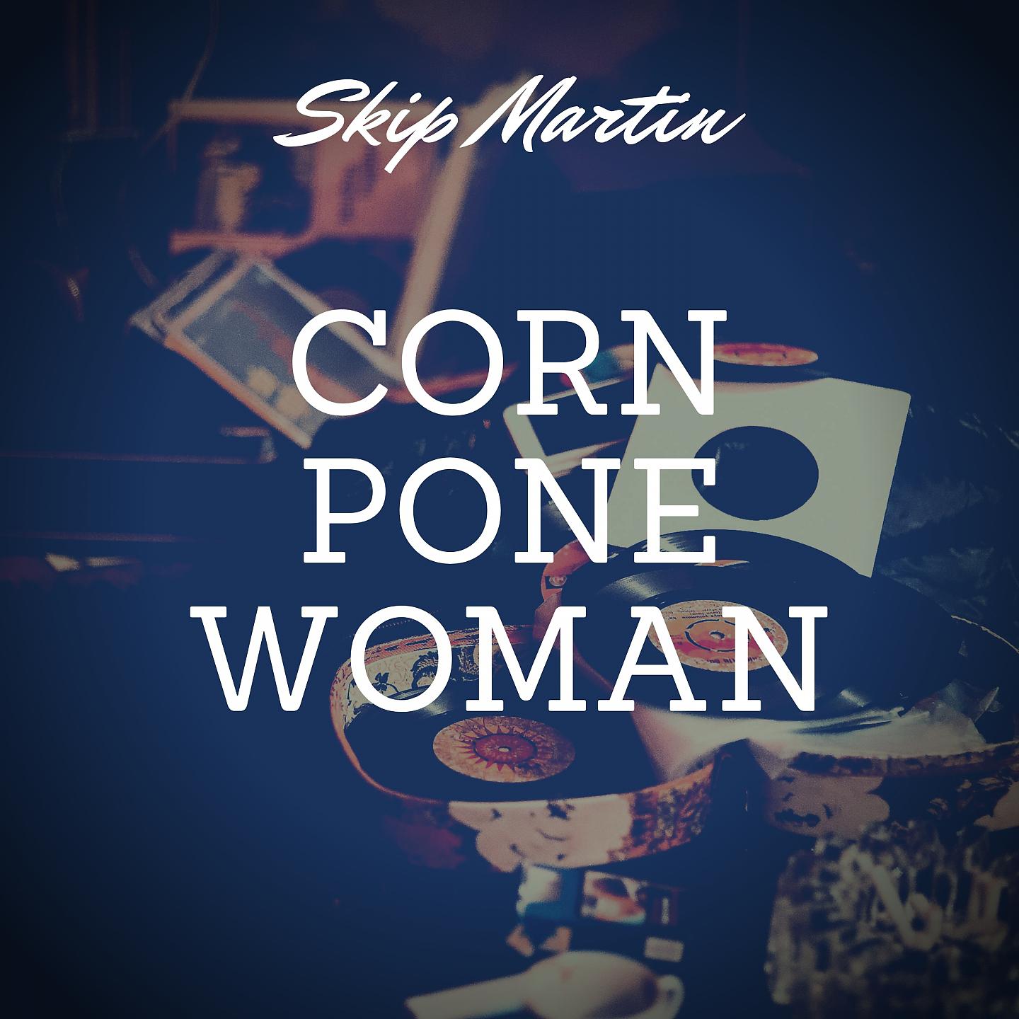 Постер альбома Corn Pone Woman