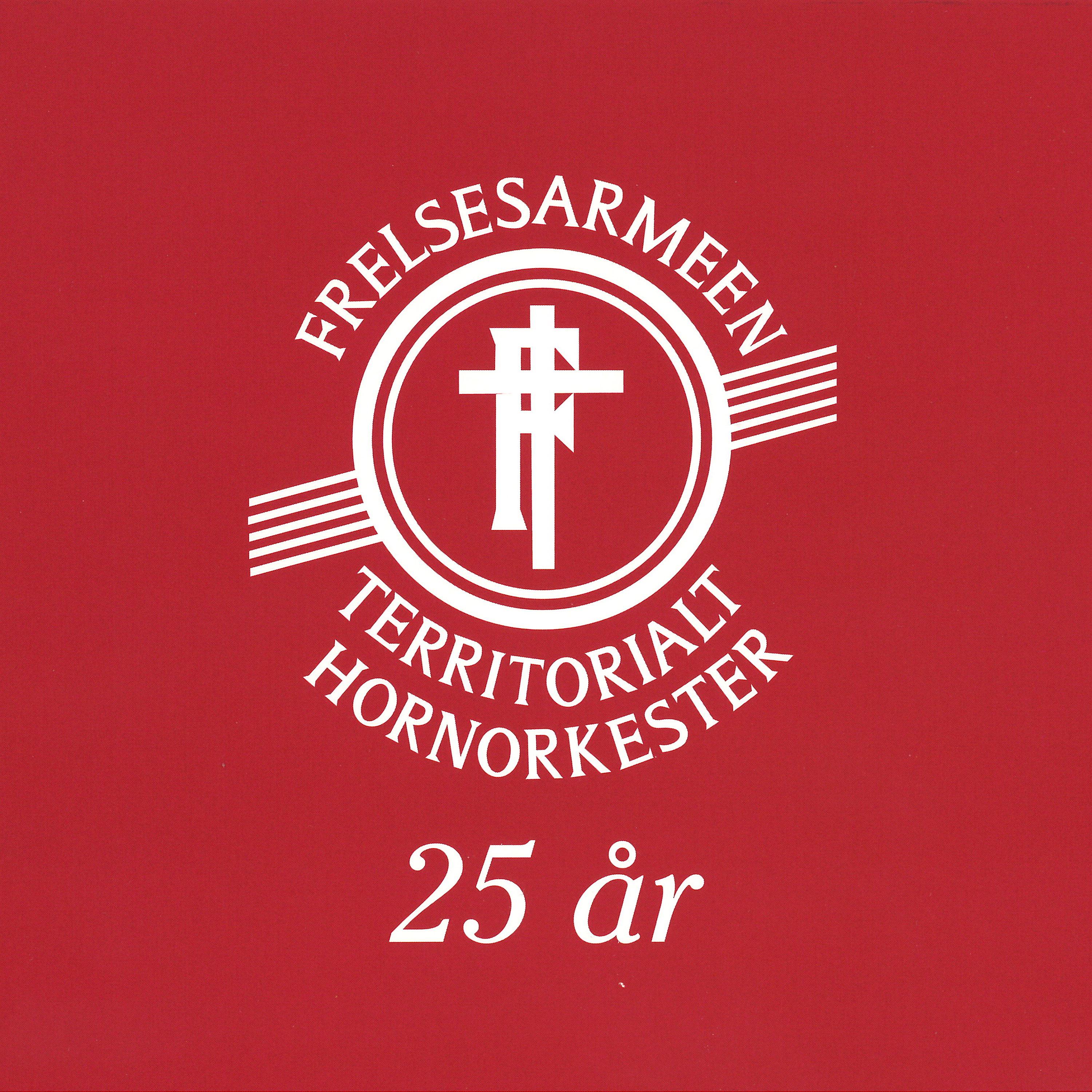 Постер альбома Frelsesarmeens Territoriale Hornorkester 25 år
