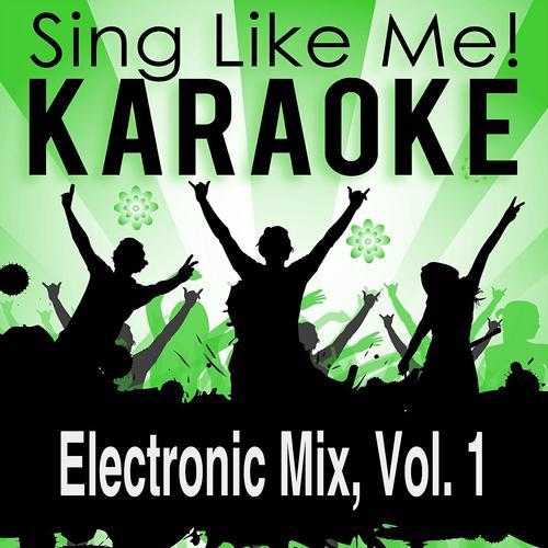 Постер альбома Electronic Mix, Vol. 1 (Karaoke Version)