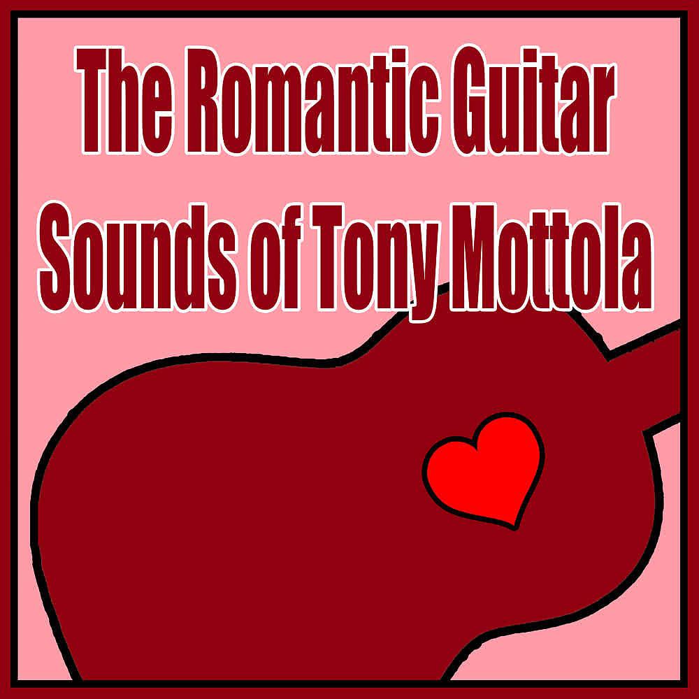 Постер альбома The Romantic Guitar Sounds of Tony Mottola