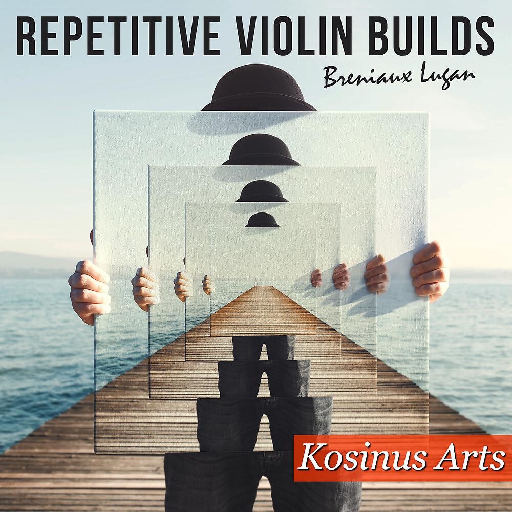 Постер альбома Repetitive Violin Builds