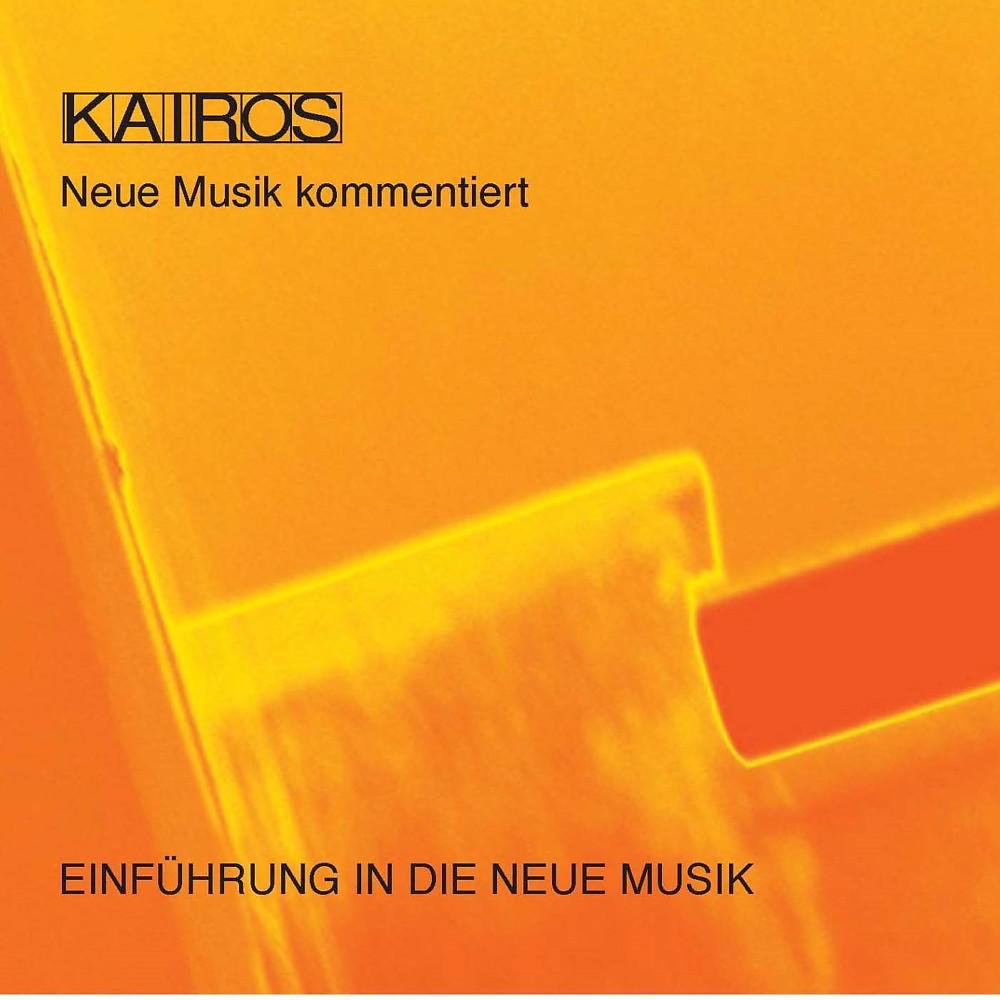 Постер альбома Neue Musik kommentiert: Einführung in die Neue Musik