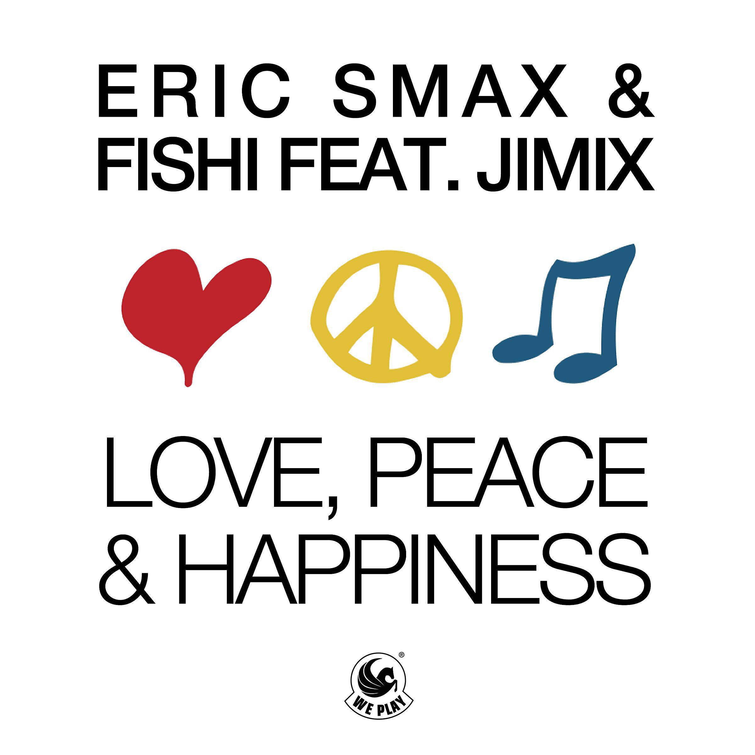 Постер альбома Love, Peace & Happiness (feat. JimiX)