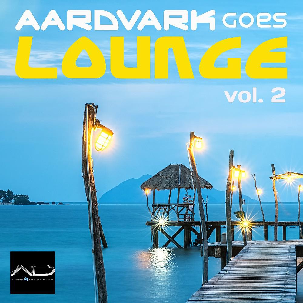 Постер альбома Aardvark Goes Lounge, Vol. 2