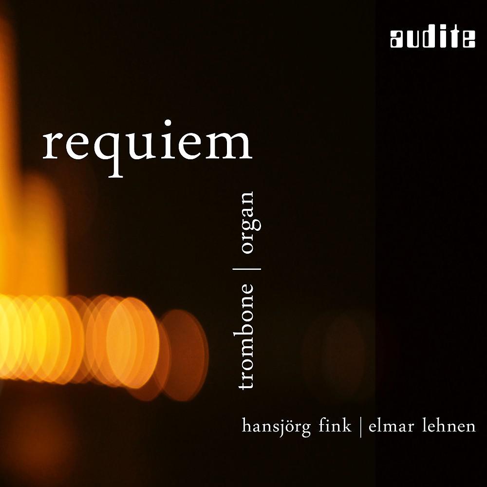 Постер альбома Requiem (Trombone & Organ [Seifert Organ, Kevelaer])