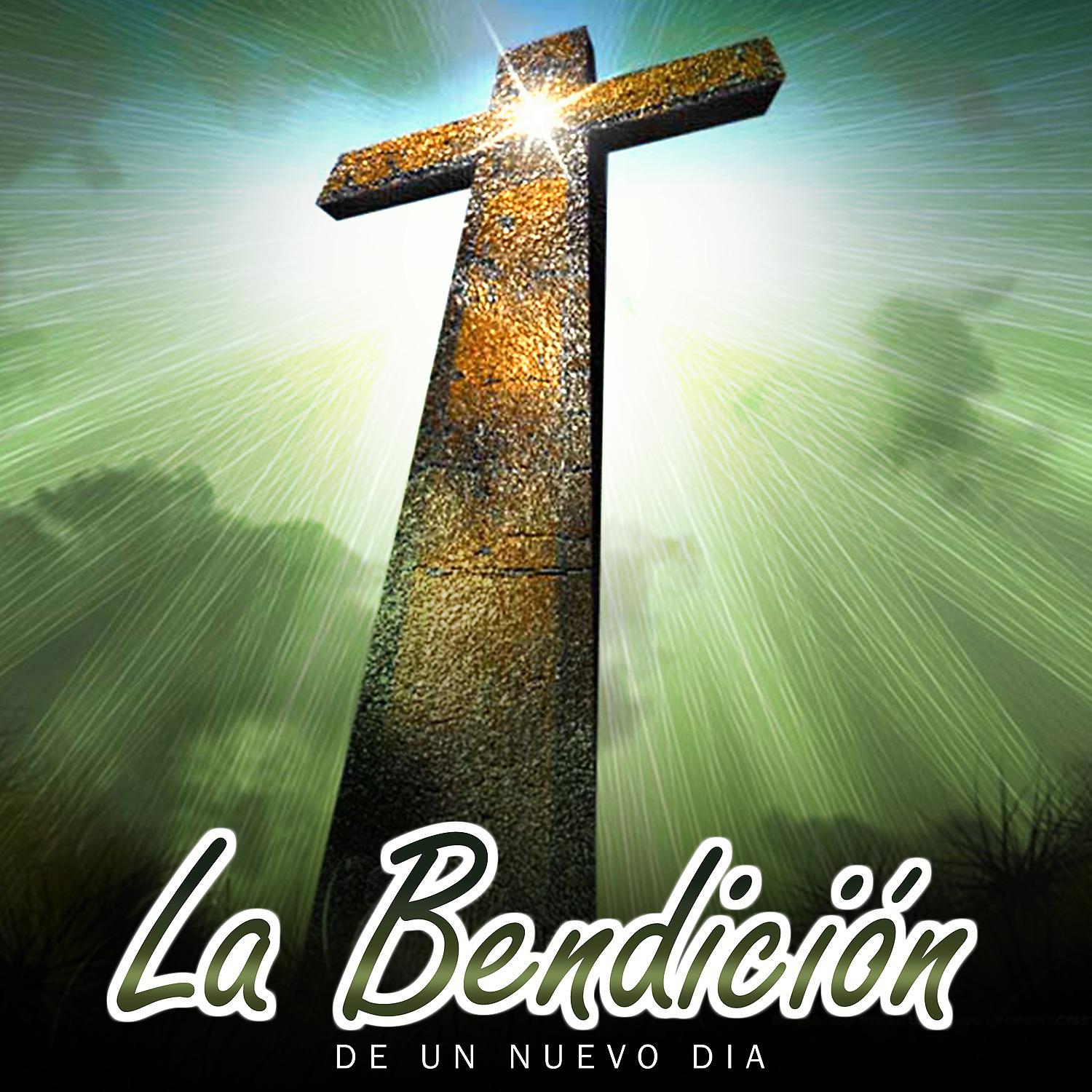 Постер альбома La Bendición de un Nuevo Día
