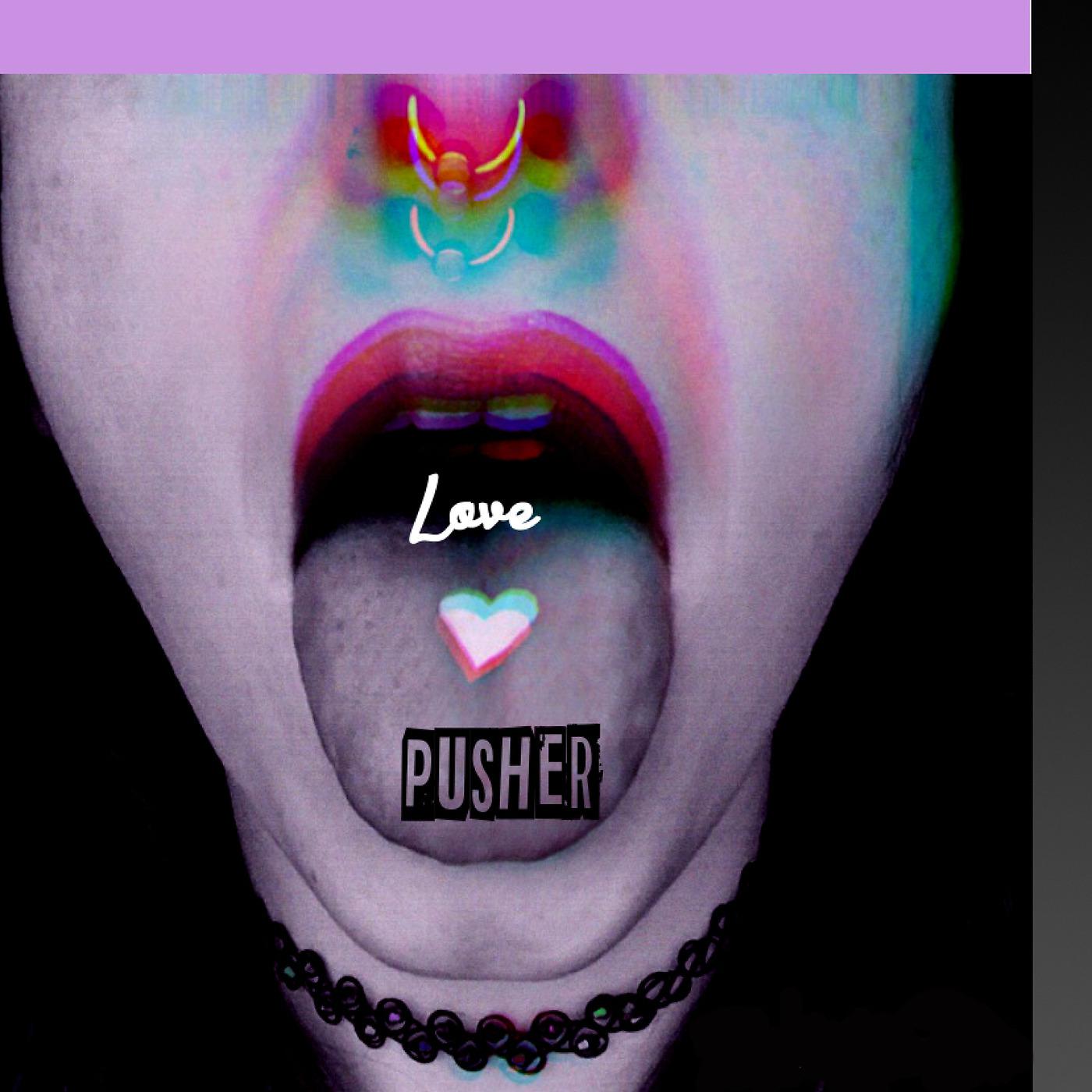 Постер альбома Love Pusher