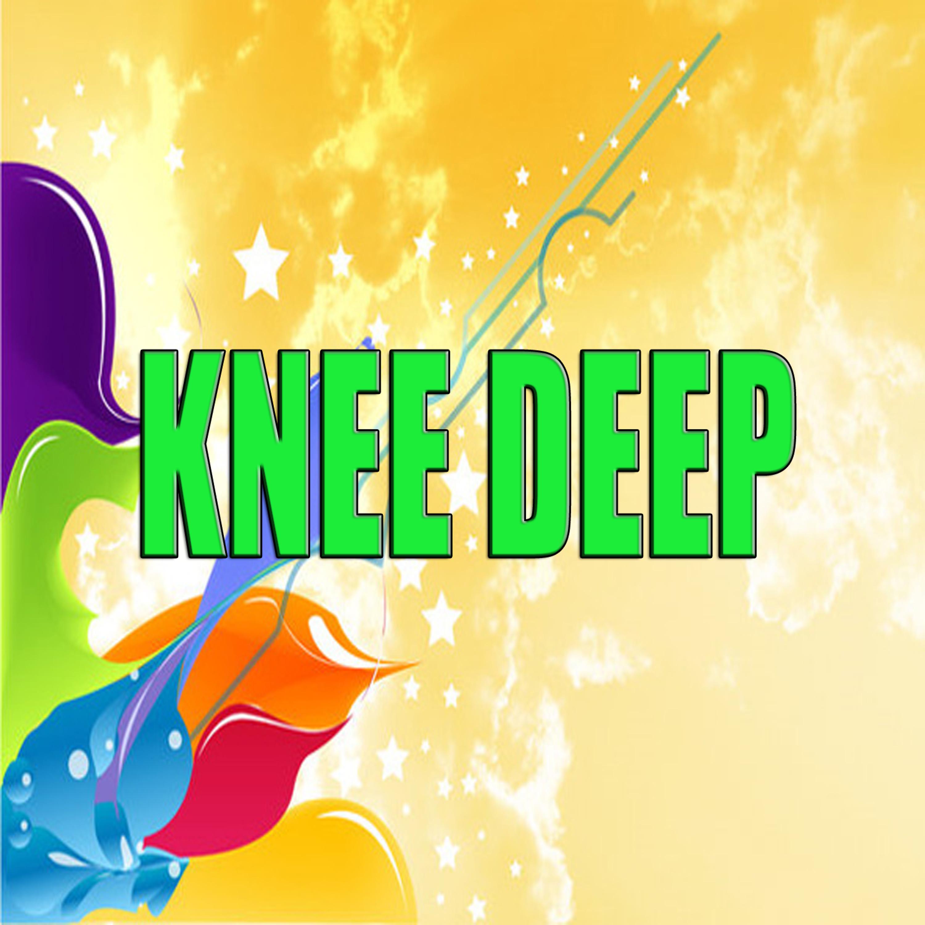 Постер альбома Knee Deep