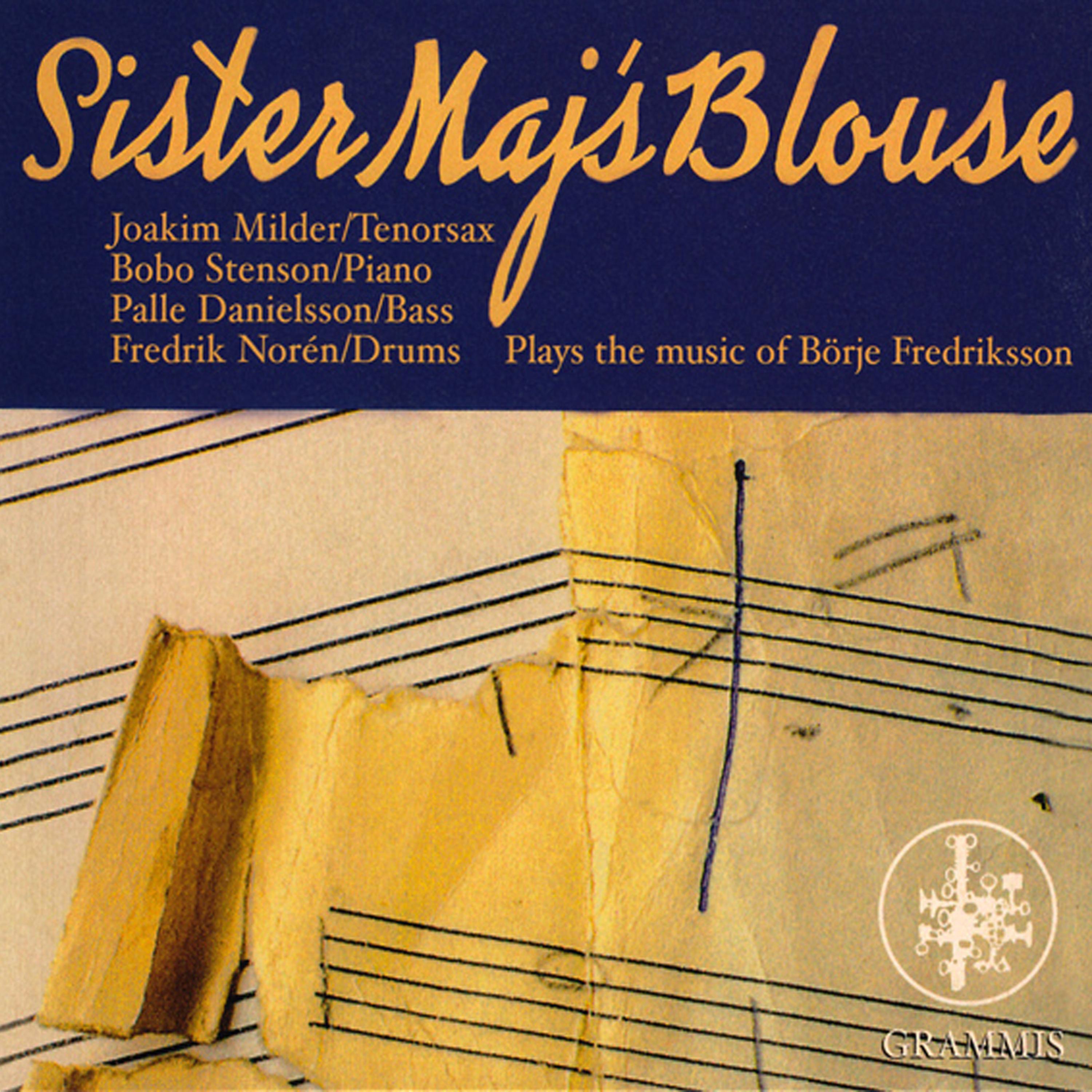 Постер альбома Sister Maj's Blouse - Plays the Music of Börje Fredriksson