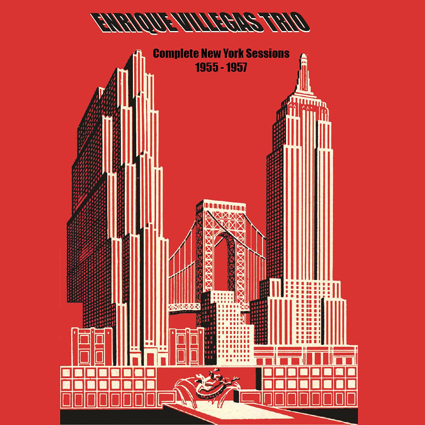 Постер альбома Enrique Villegas Trio: Complete New York Sessions 1955-1957