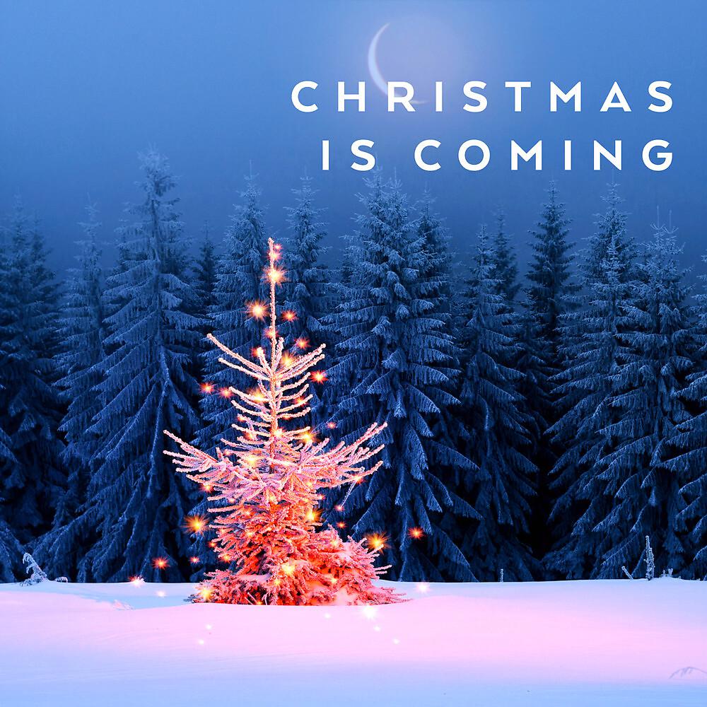 Постер альбома Christmas Is Coming