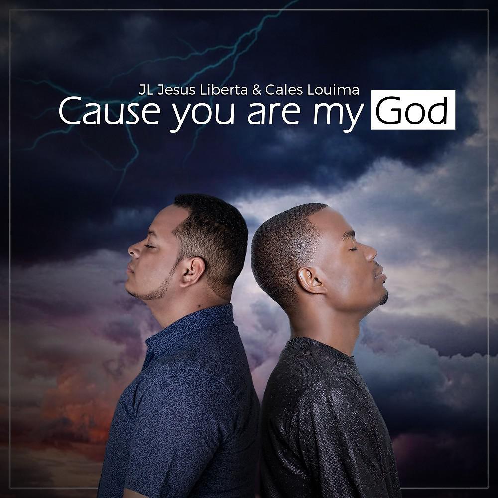 Постер альбома Cause You Are My God