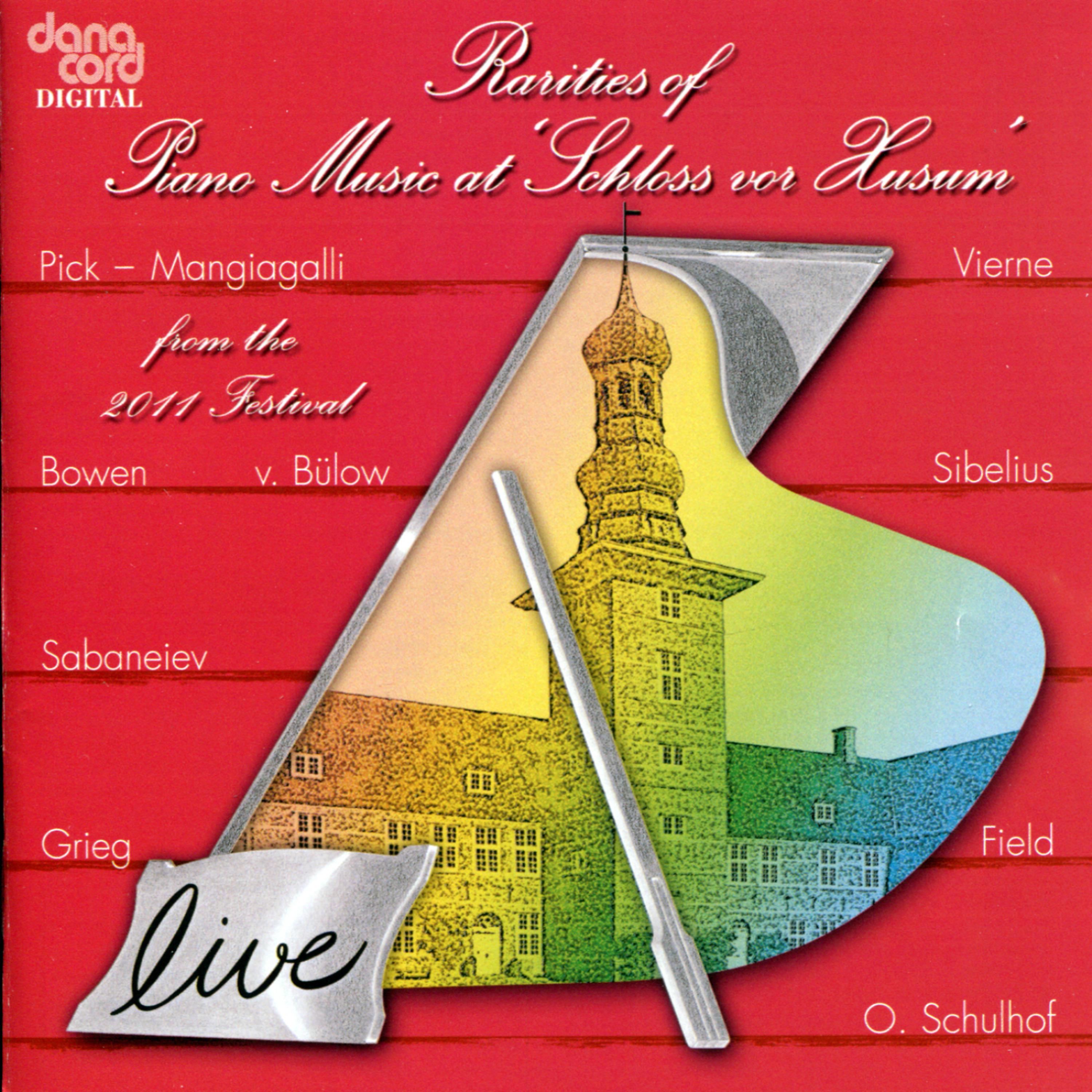 Постер альбома Rarities of Piano Music at 'Schloss vor Husum' Festival 2011 - Live