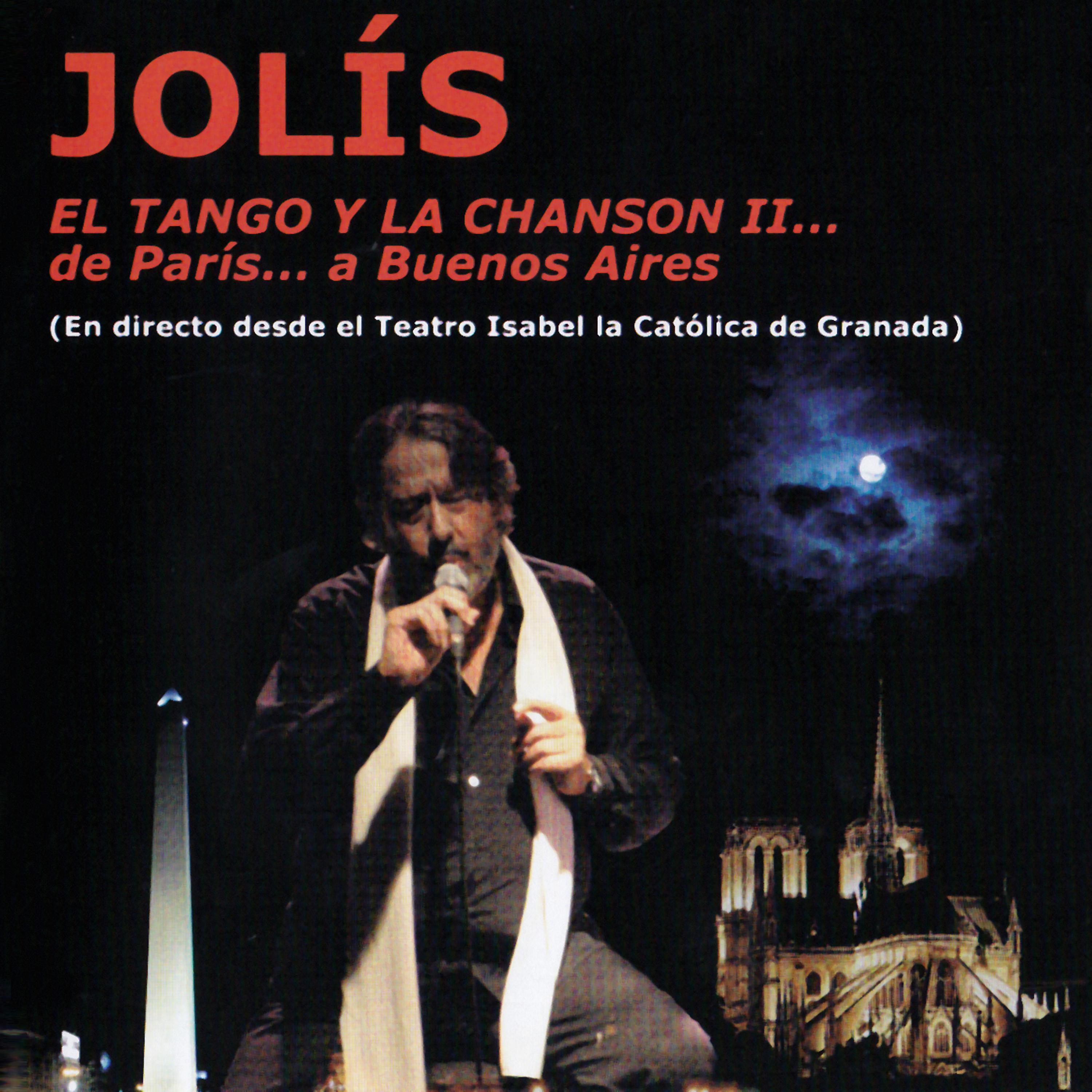 Постер альбома El Tango y la Chanson II... De París... a Buenos Aires (En Directo Desde el Teatro Isabel la Católica de Granada)