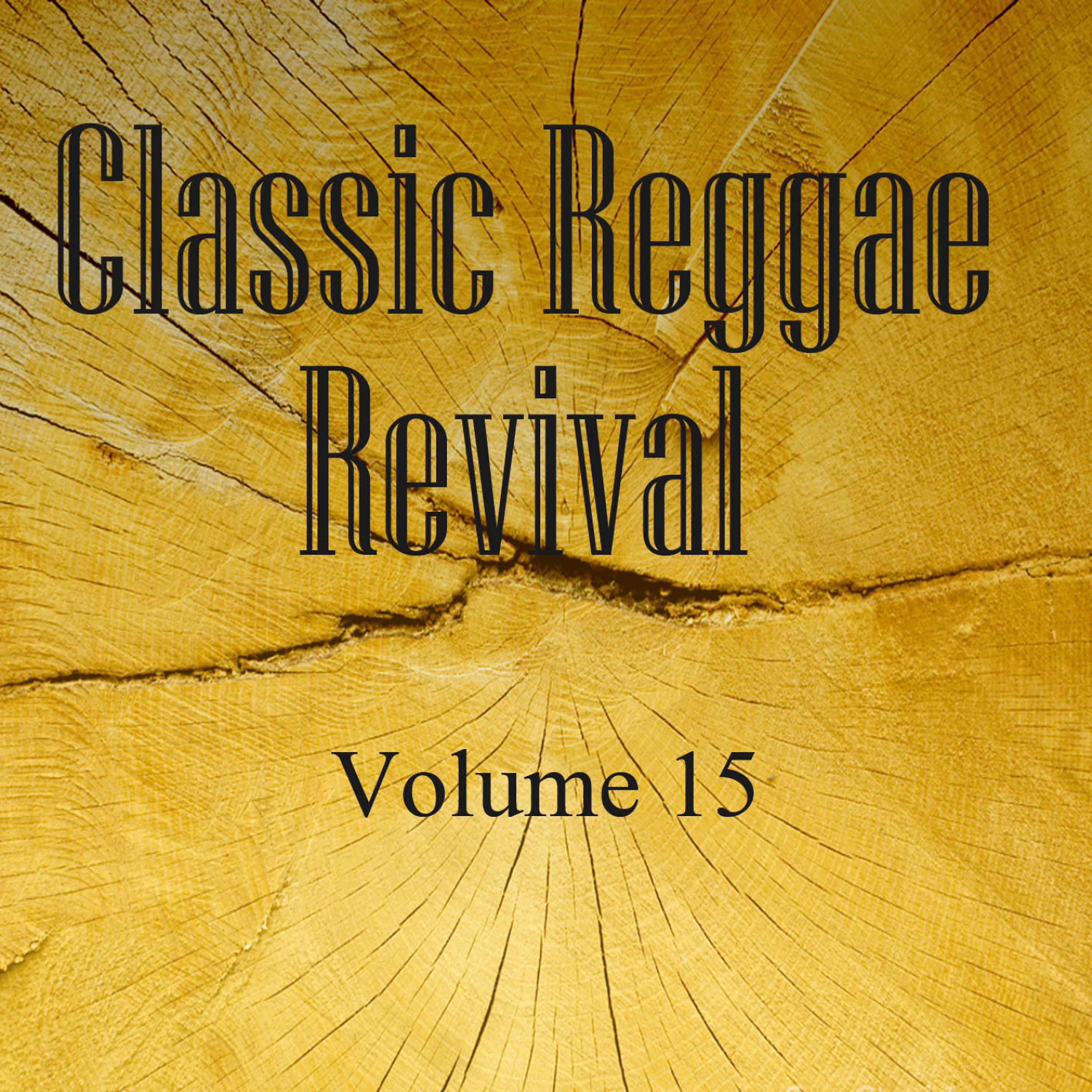 Постер альбома Classic Reggae Revival Vol 15
