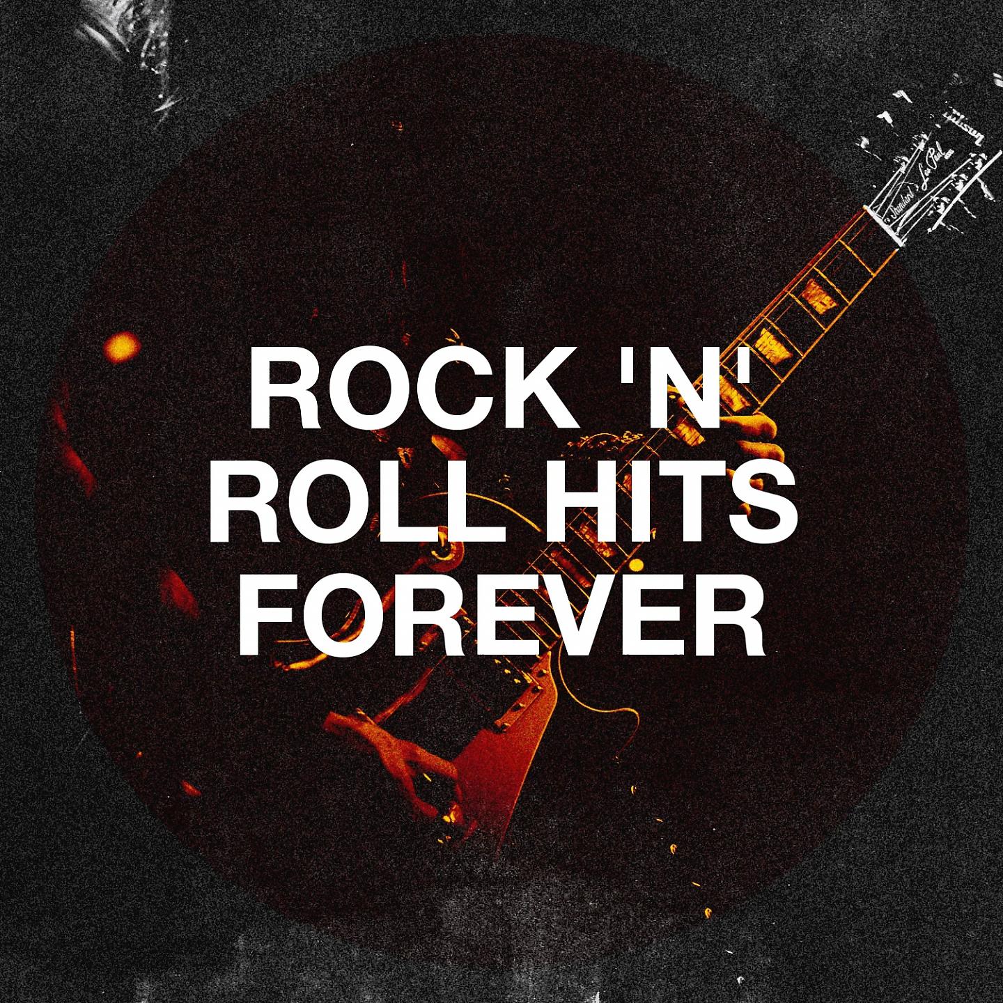 Постер альбома Rock 'N' Roll Hits Forever
