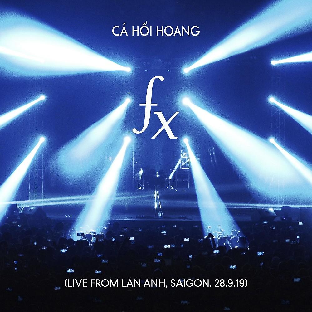 Постер альбома Fx (Live from Lan Anh, Saigon. 28.9.19)