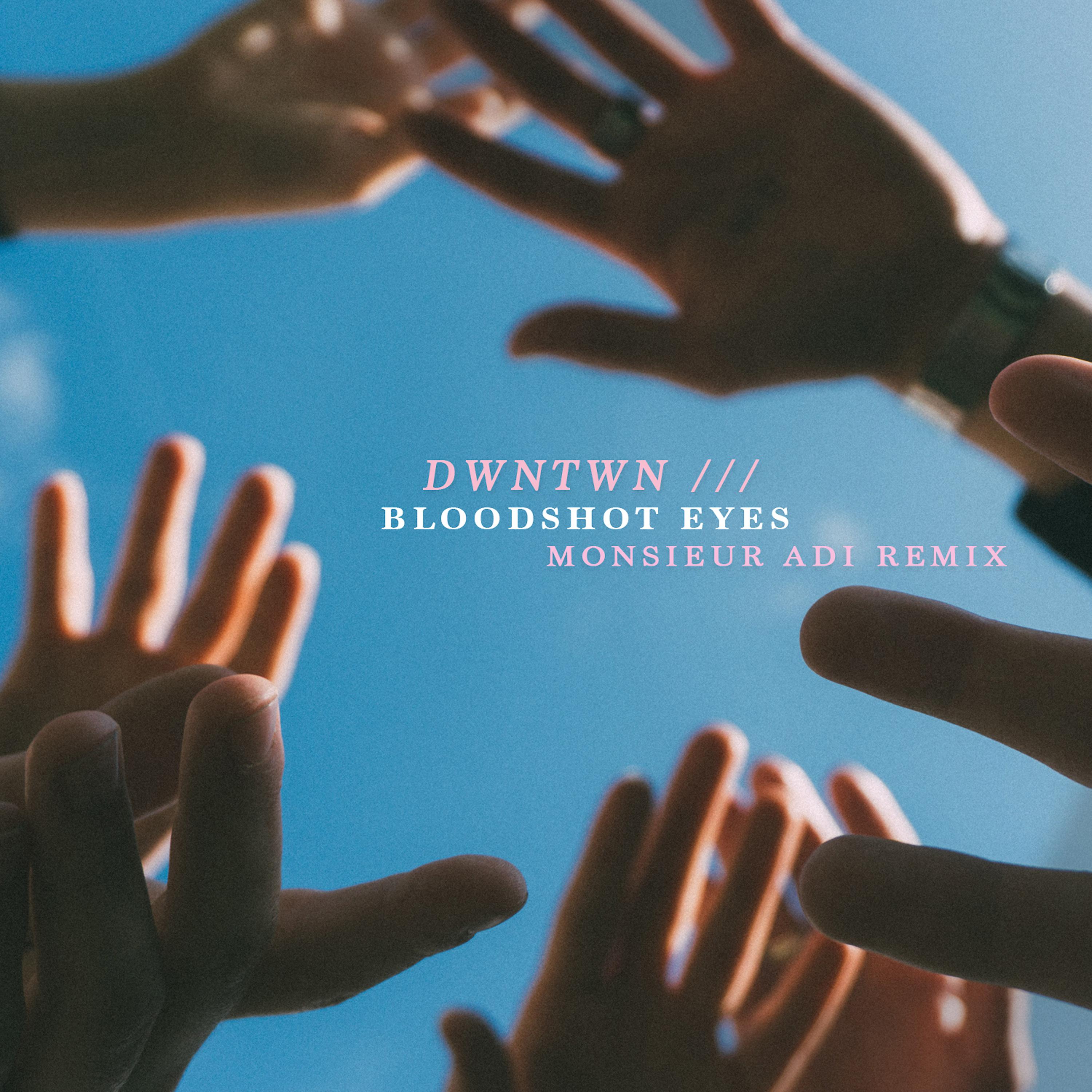 Постер альбома Bloodshot Eyes (Monsieur Adits Remix)