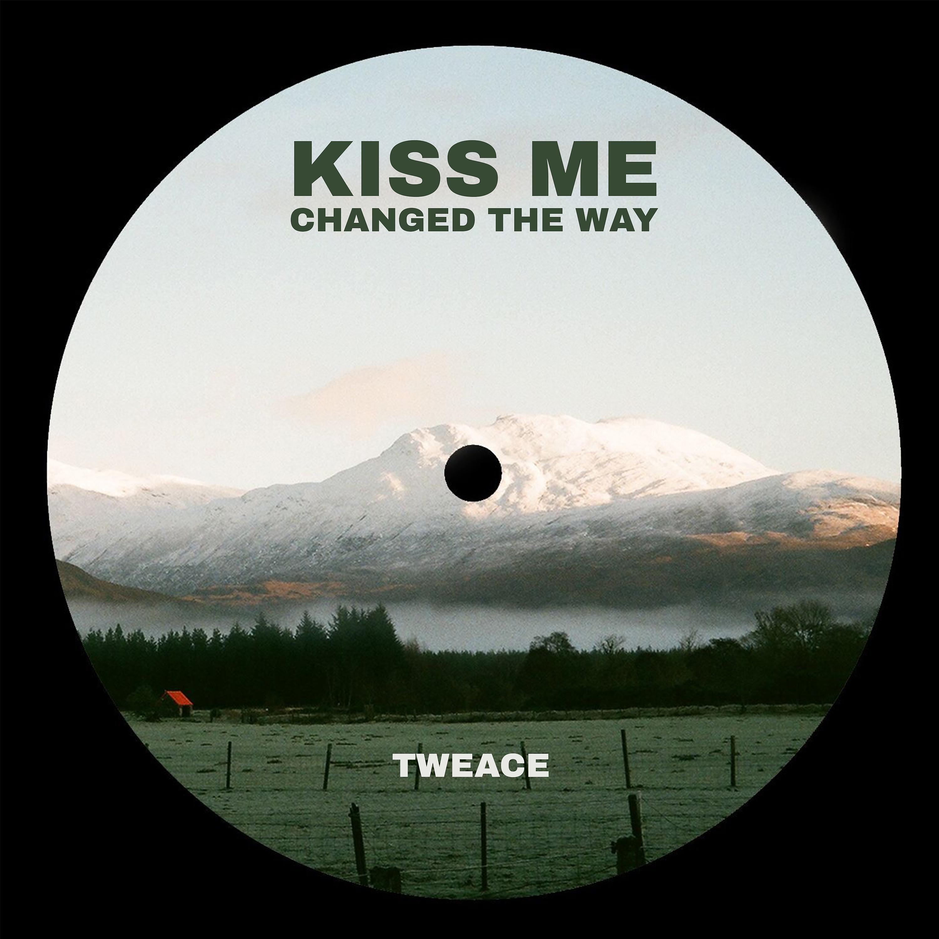 Постер альбома Kiss Me (Changed the Way)