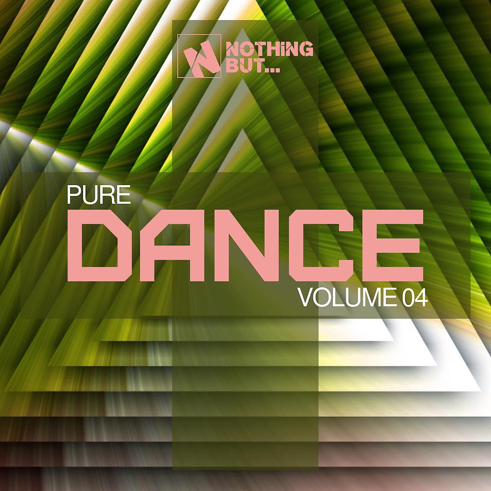 Постер альбома Nothing But... Pure Dance, Vol. 04