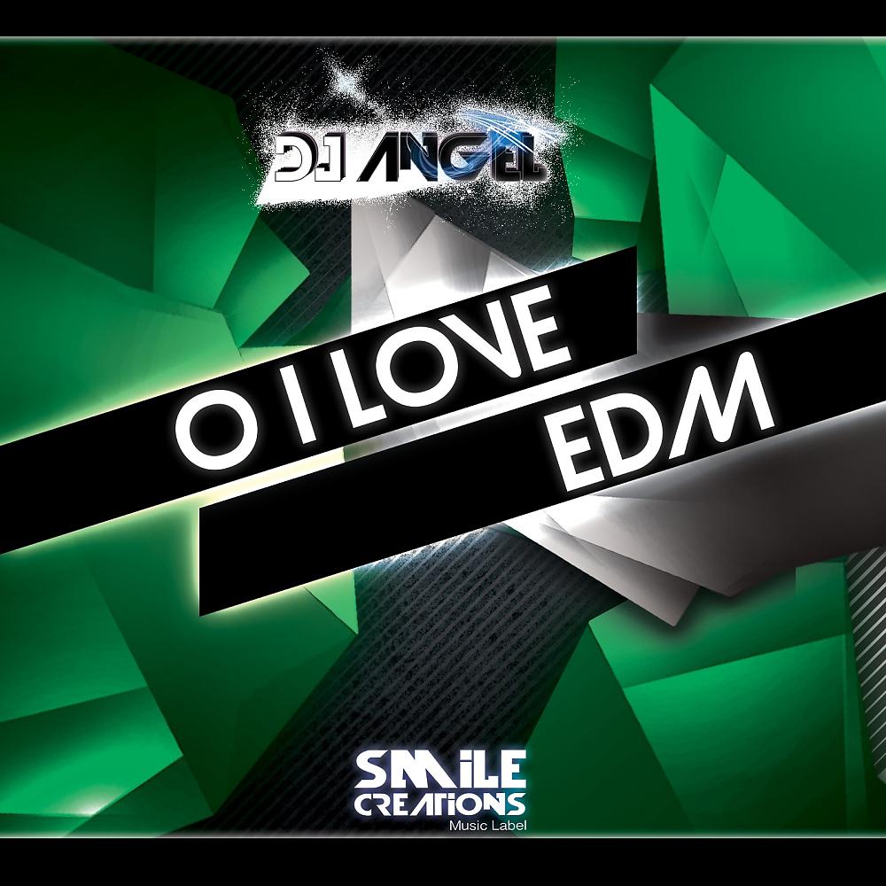 Постер альбома O I Love EDM