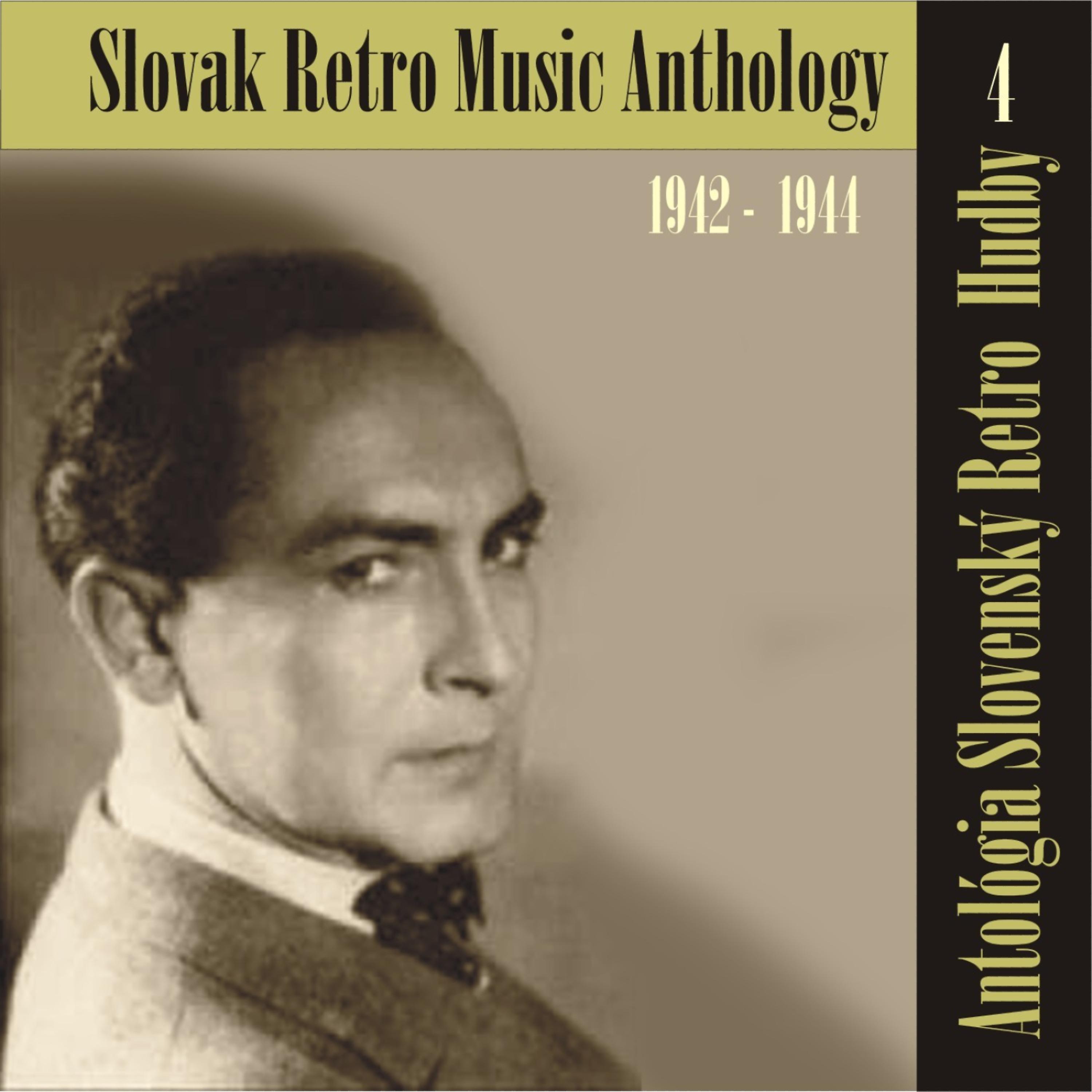 Постер альбома Slovak Retro Music Anthology (1942 - 1944), Vol. 4