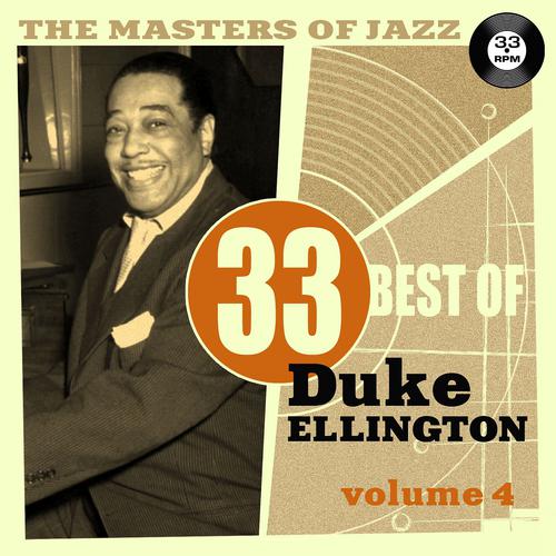 Постер альбома The Masters of Jazz: 33 Best of Duke Ellington, Vol. 4