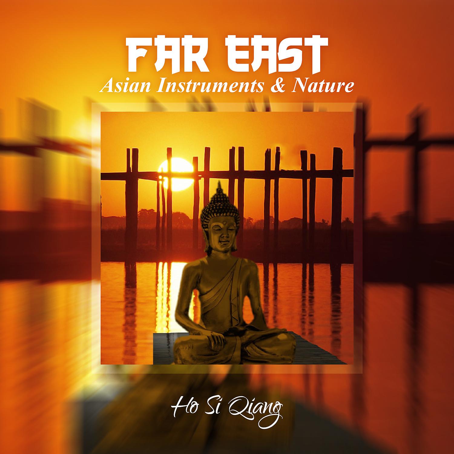 Постер альбома Far East: Asian Instruments & Nature