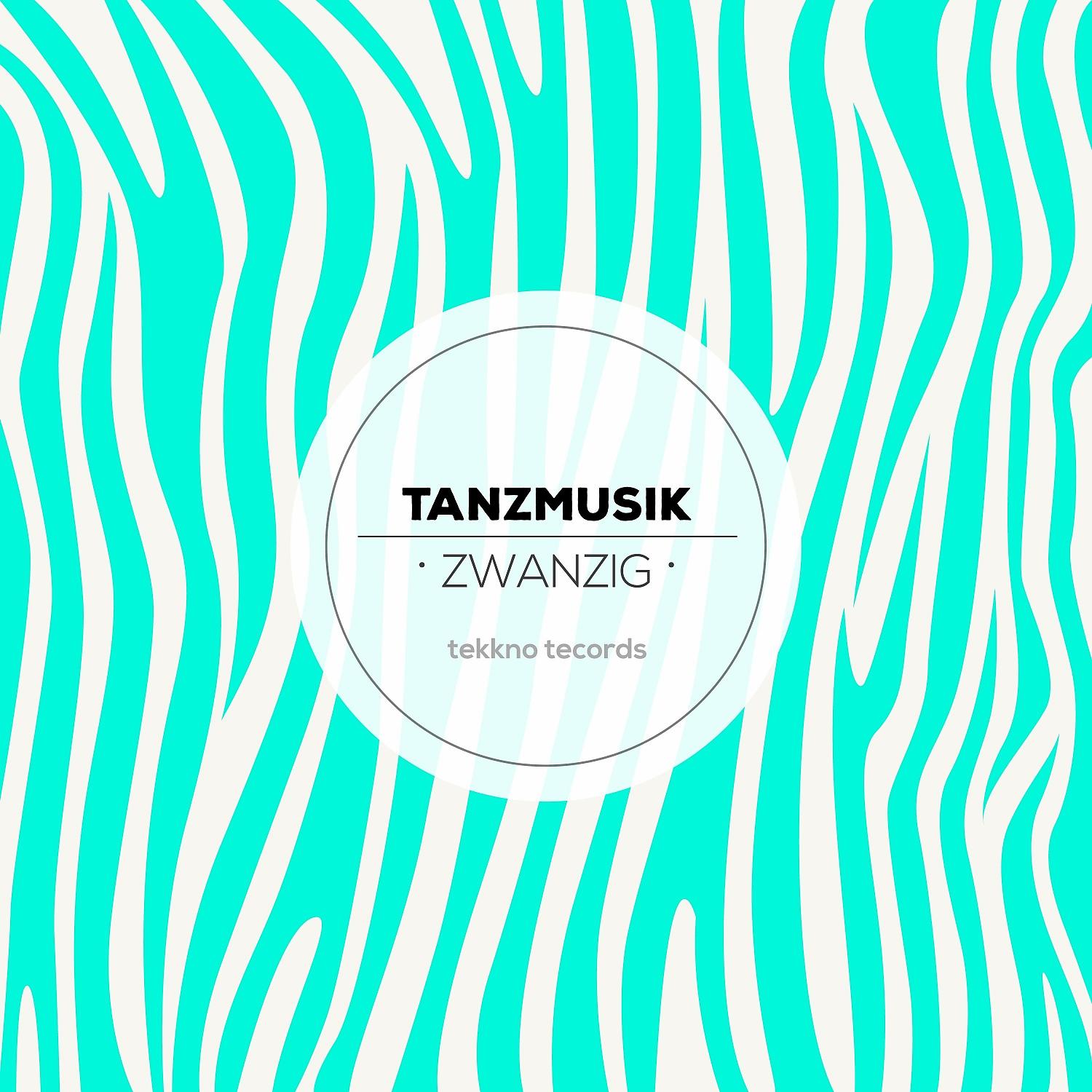 Постер альбома Tanzmusik ZWANZIG