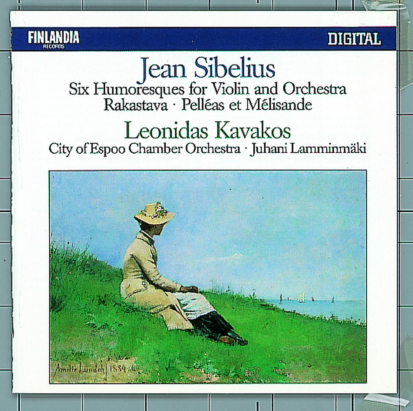 Постер альбома Jean Sibelius : Six Humoresques for Violin and Orchestra, Rakastava, Pelléas Et Mélisande