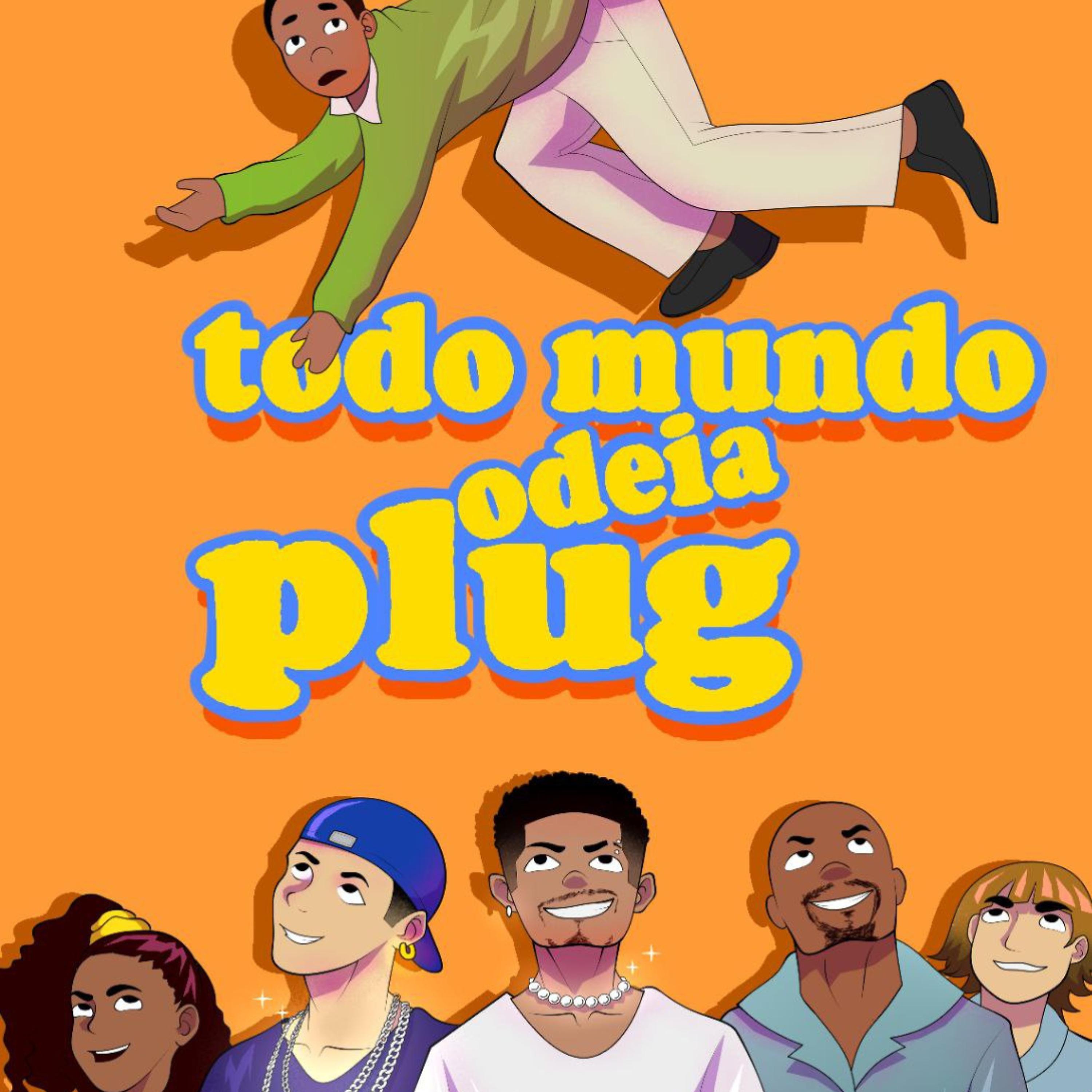 Постер альбома Todo Mundo Odeia Plug