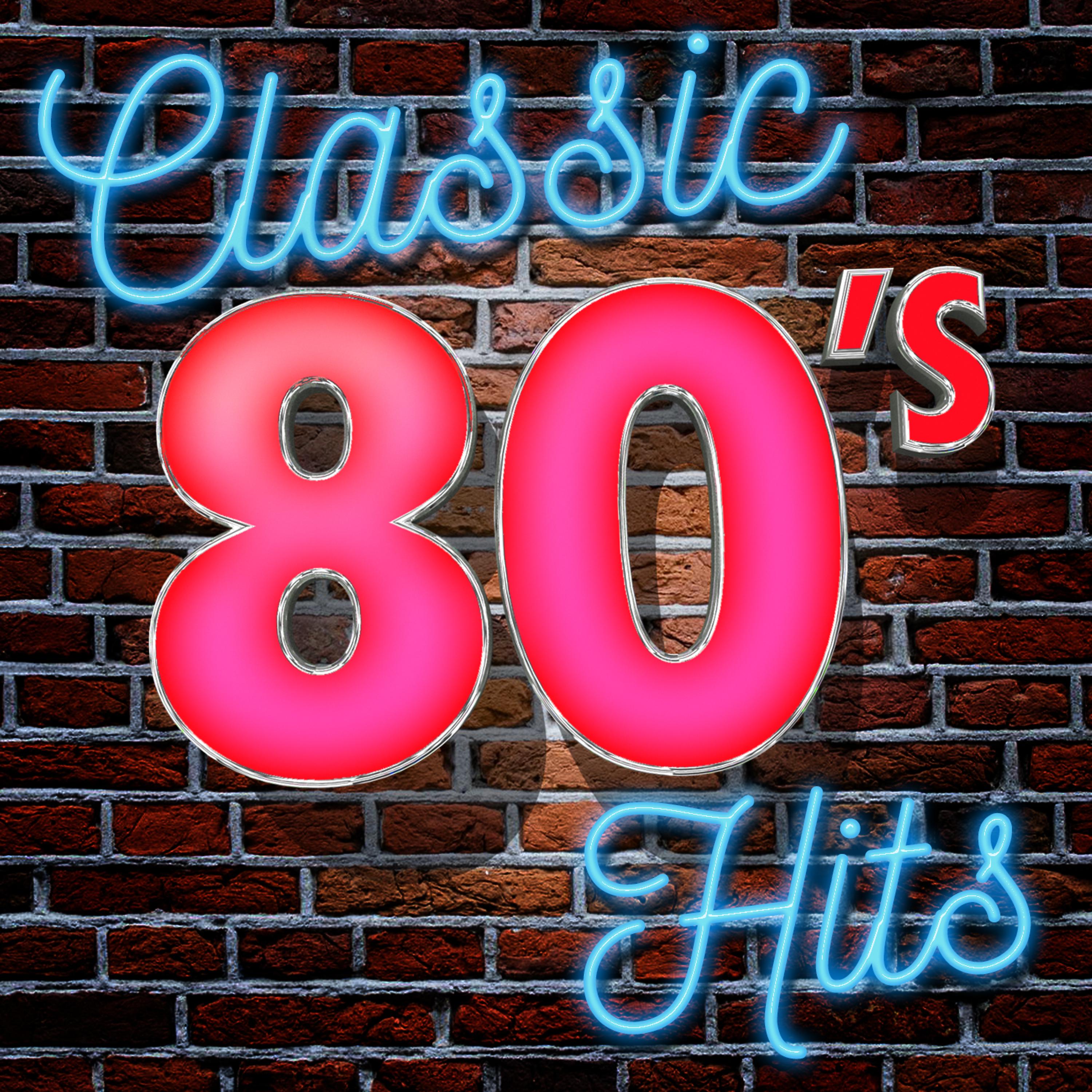 Постер альбома Classic 80's Hits