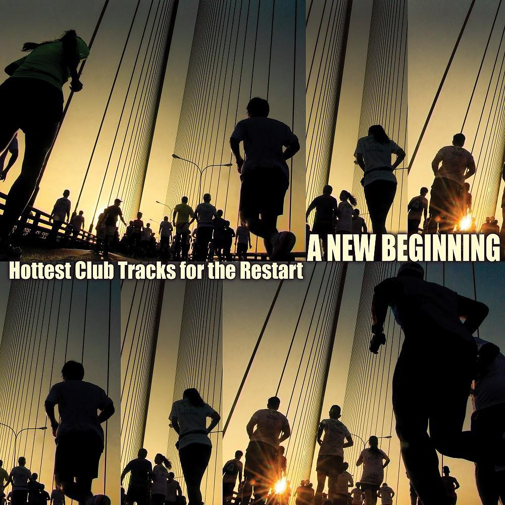 Постер альбома A New Beginning: Hottest Club Tracks for the Restart