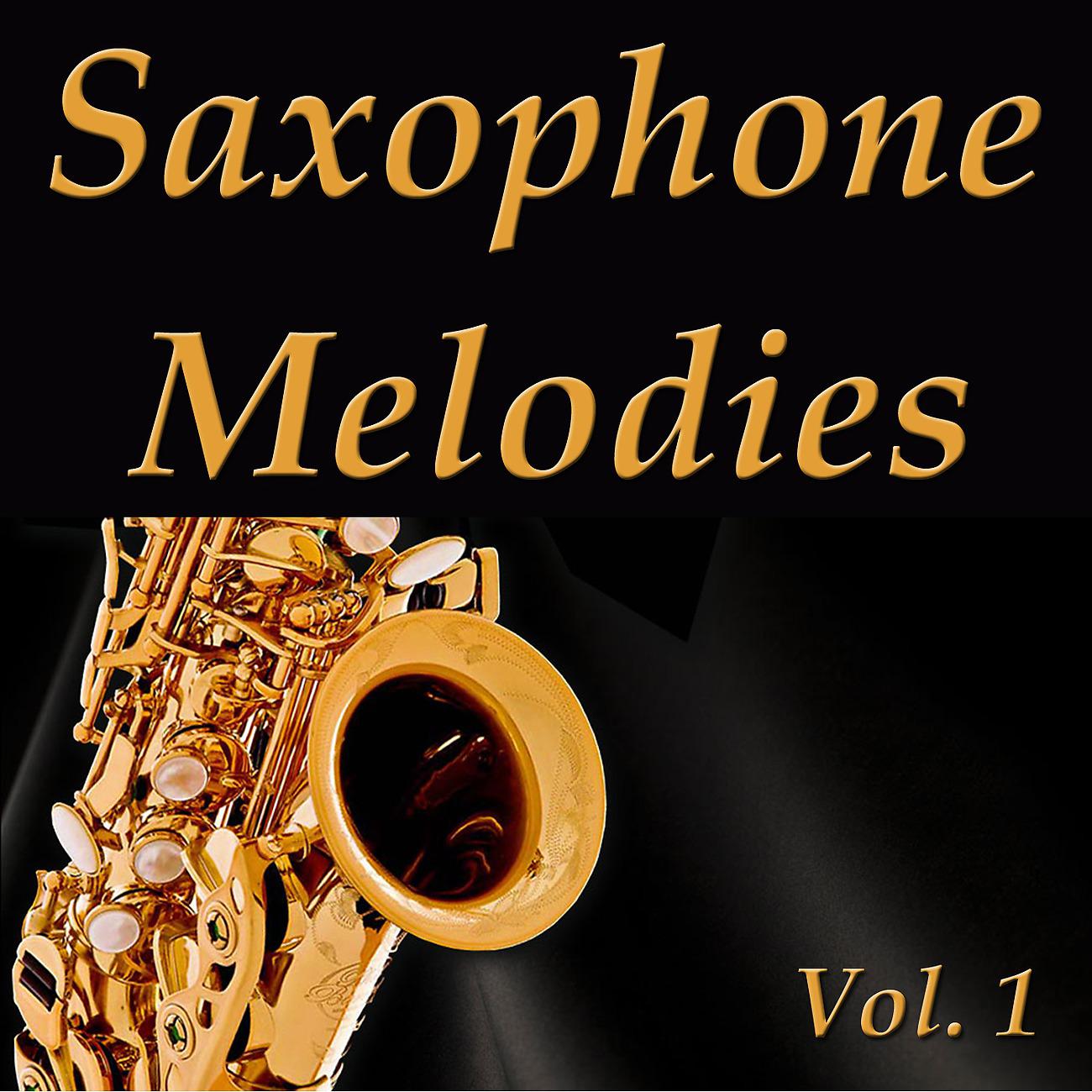 Постер альбома Saxophone Melodies, Vol. 1