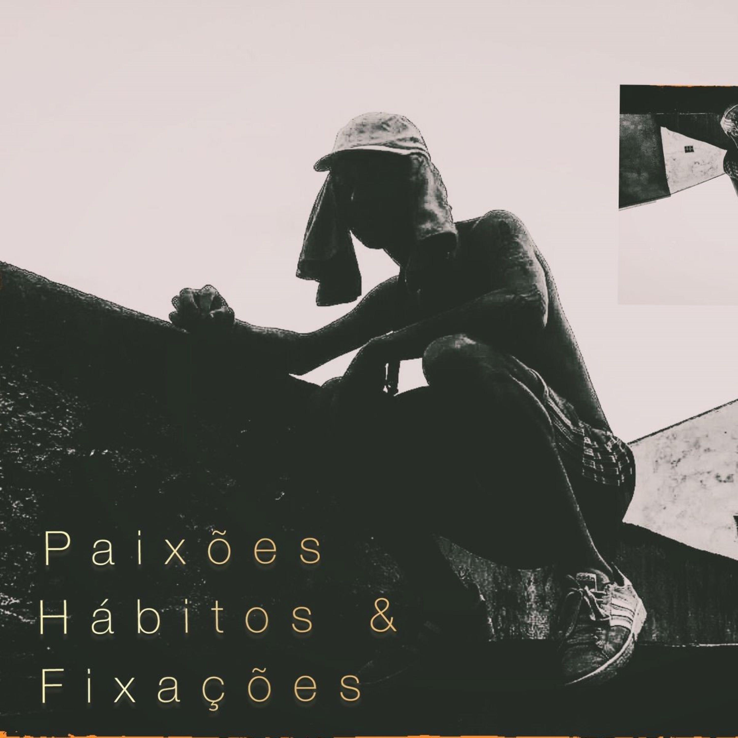 Постер альбома Paixões, Hábitos e Fixações