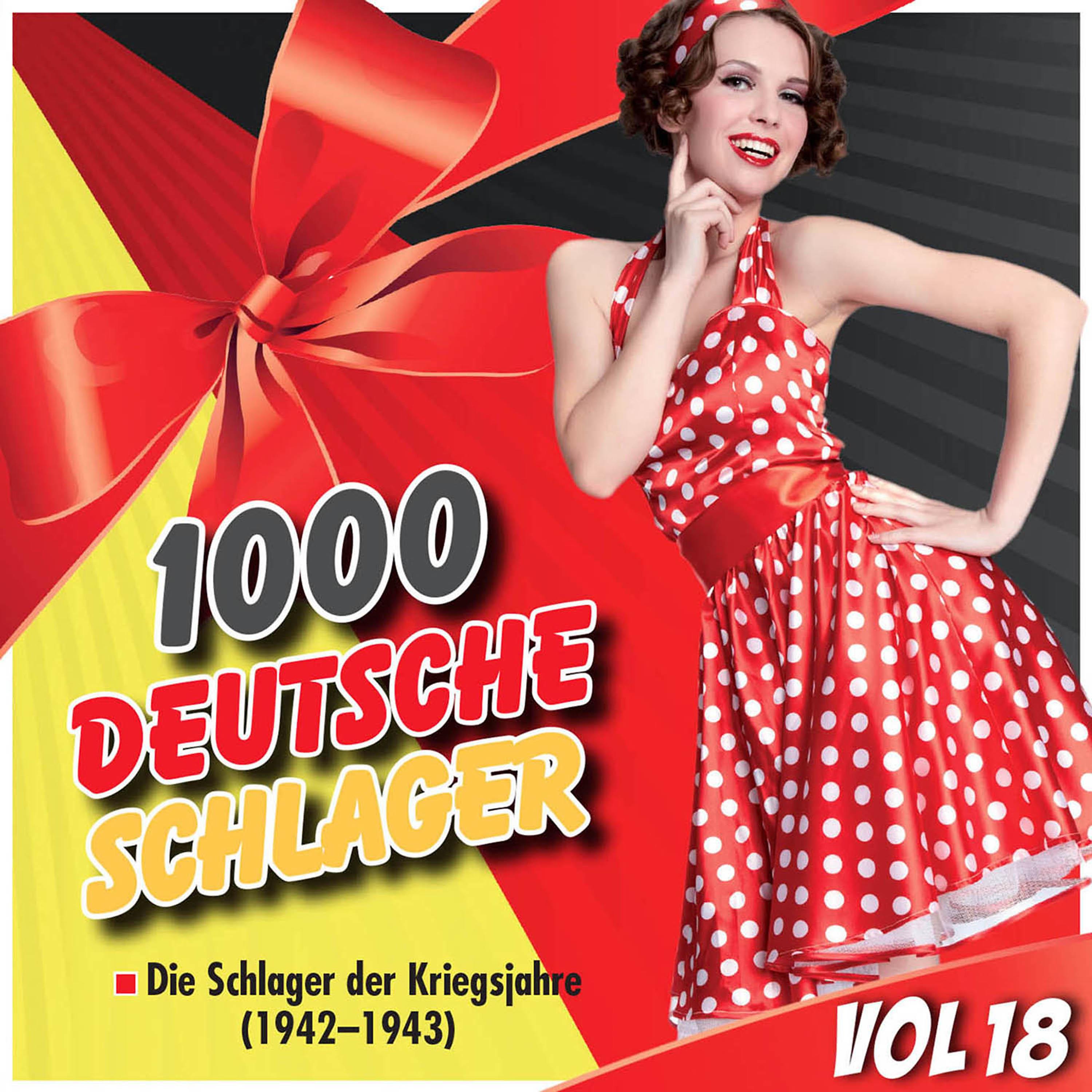 Постер альбома 1000 Deutsche Schlager, Vol. 18