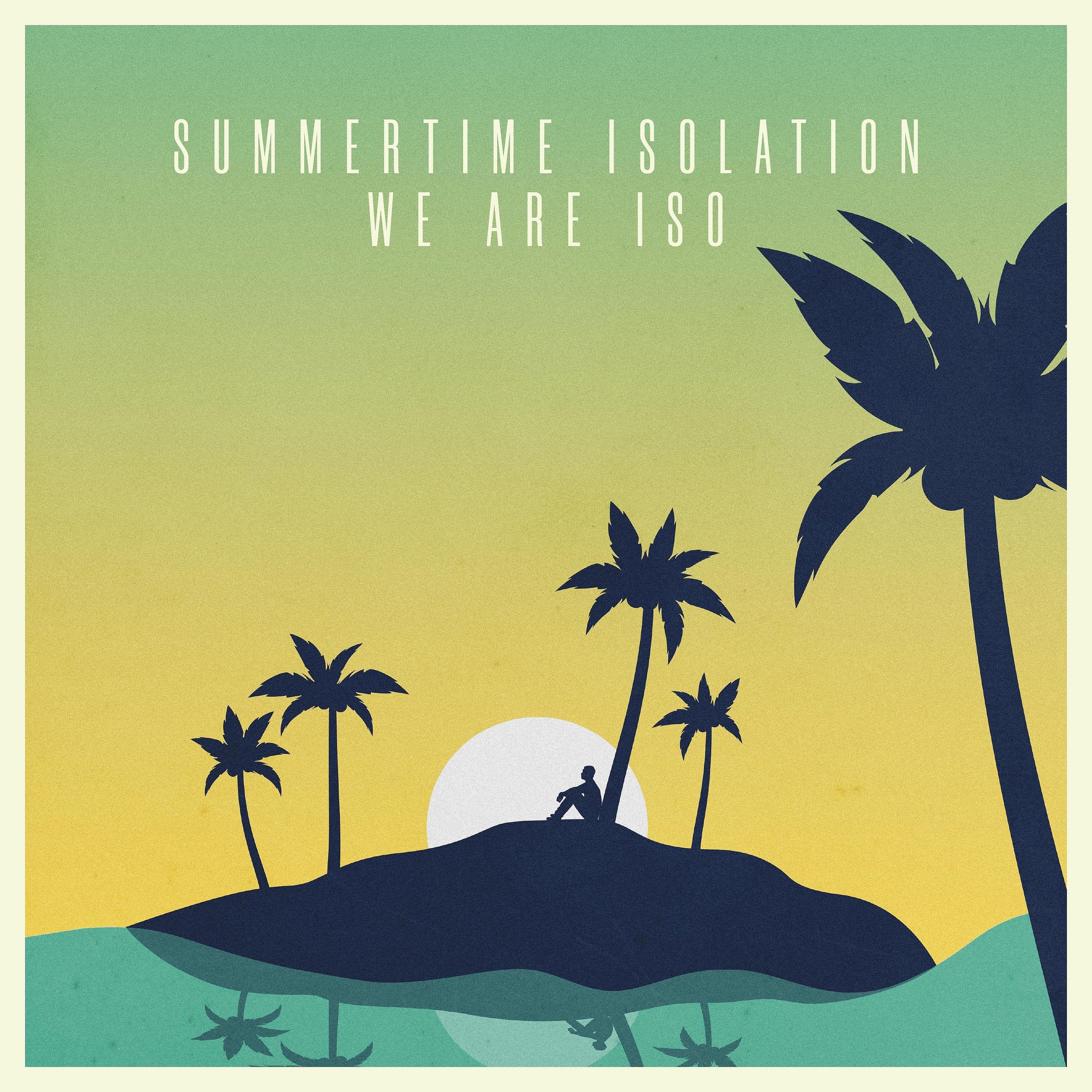 Постер альбома Summertime Isolation