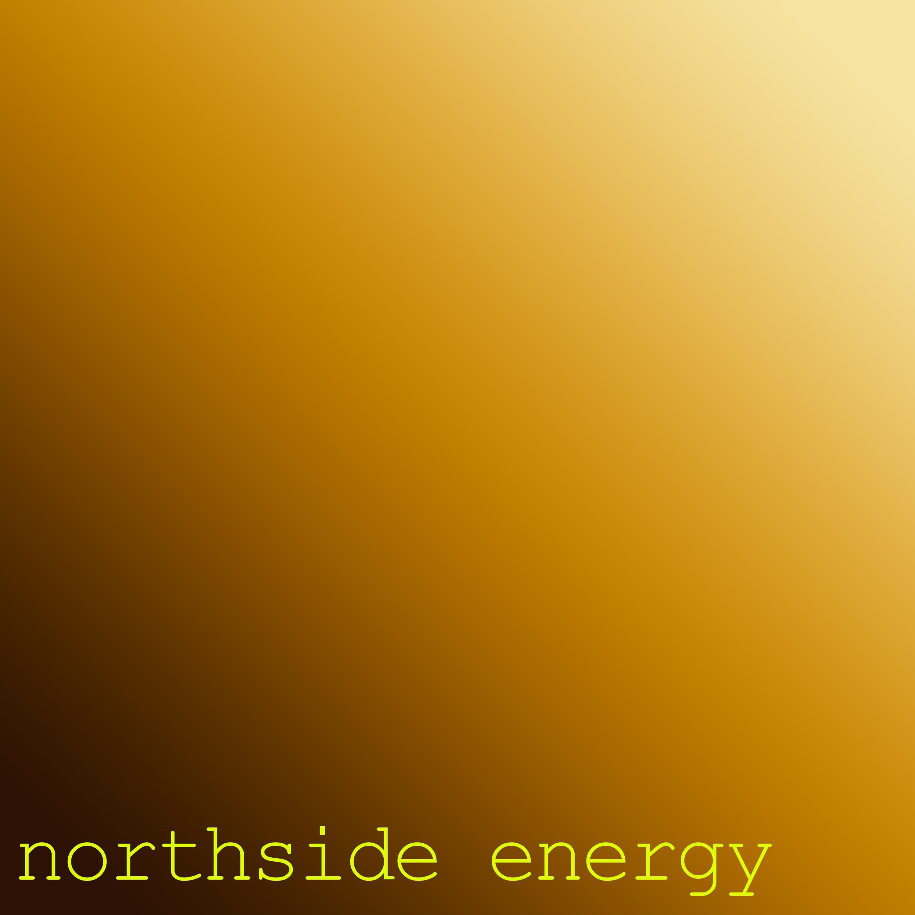 Постер альбома Northside Energy