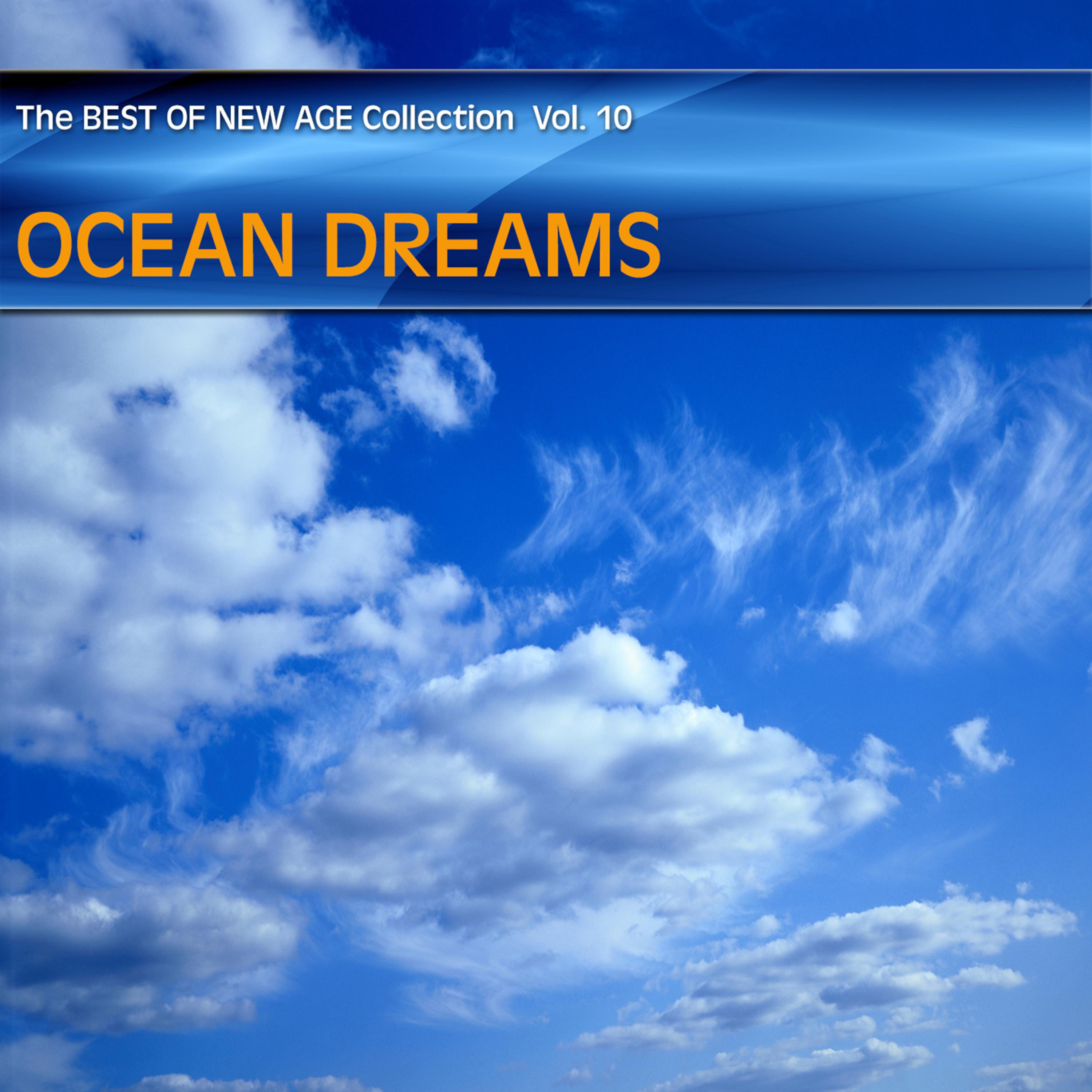 Постер альбома Best of New Age Collection Vol.10 - Ocean Dreams