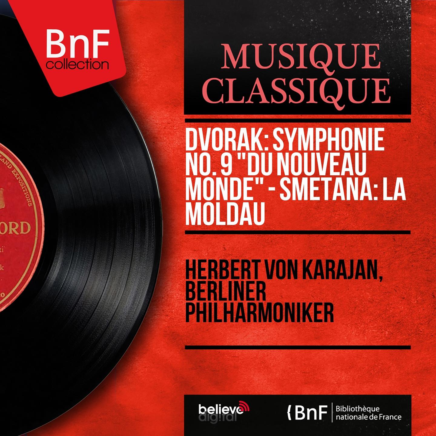 Постер альбома Dvořák: Symphonie No. 9 "Du Nouveau Monde" - Smetana: La Moldau (Stereo Version)