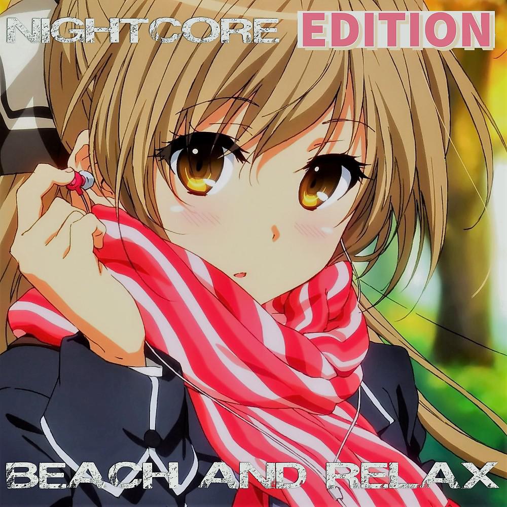 Постер альбома Nightcore Edition (Beach and Relax)