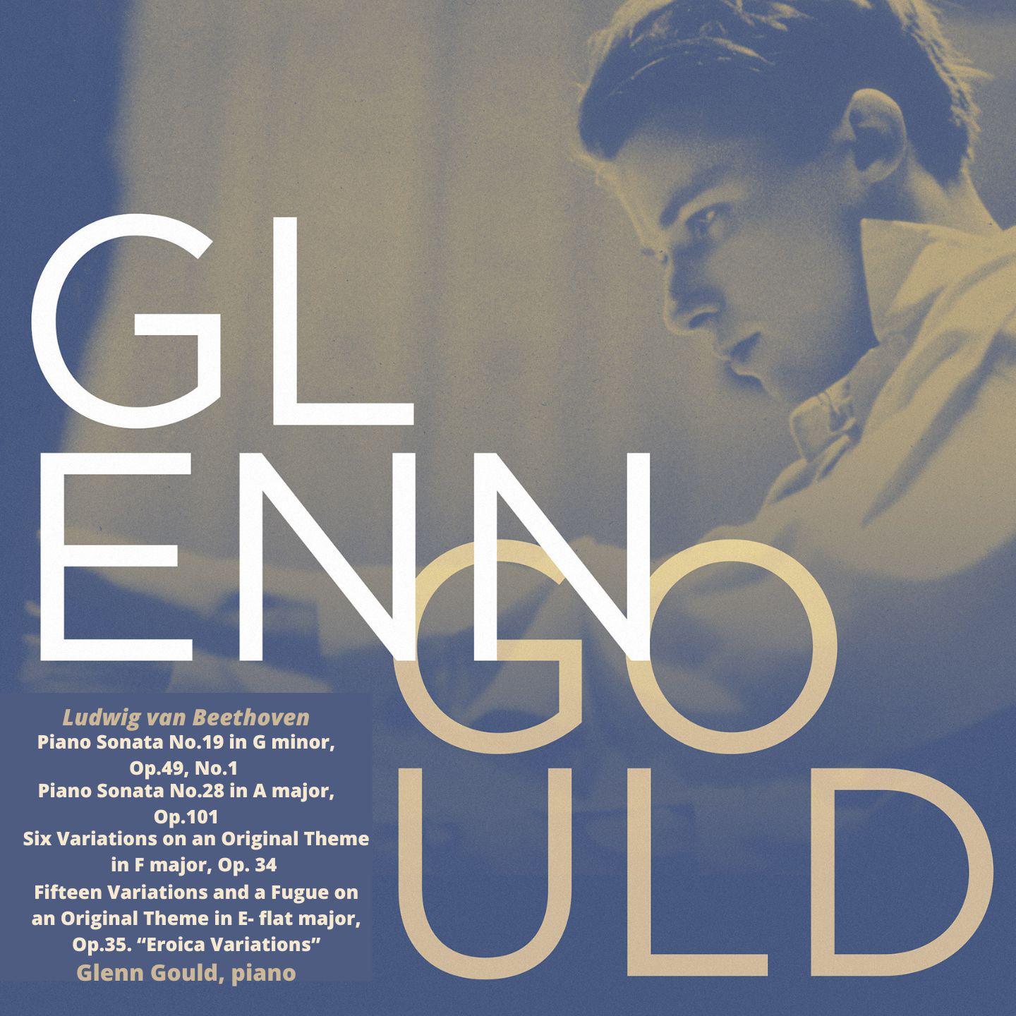 Постер альбома Glenn Gould, Piano: Ludwig Van Beethoven