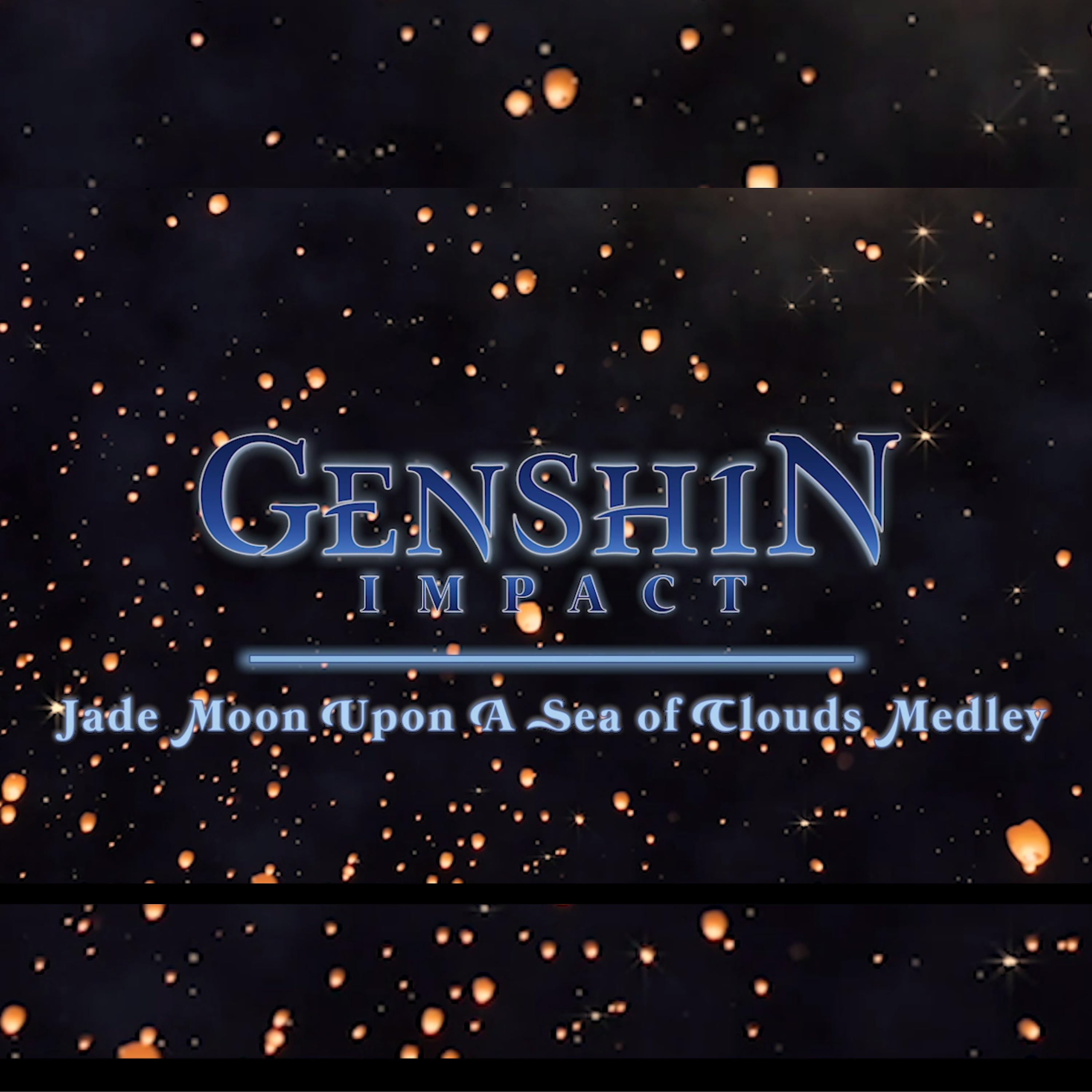 Постер альбома Genshin Impact: Jade Moon Upon a Sea of Clouds Medley