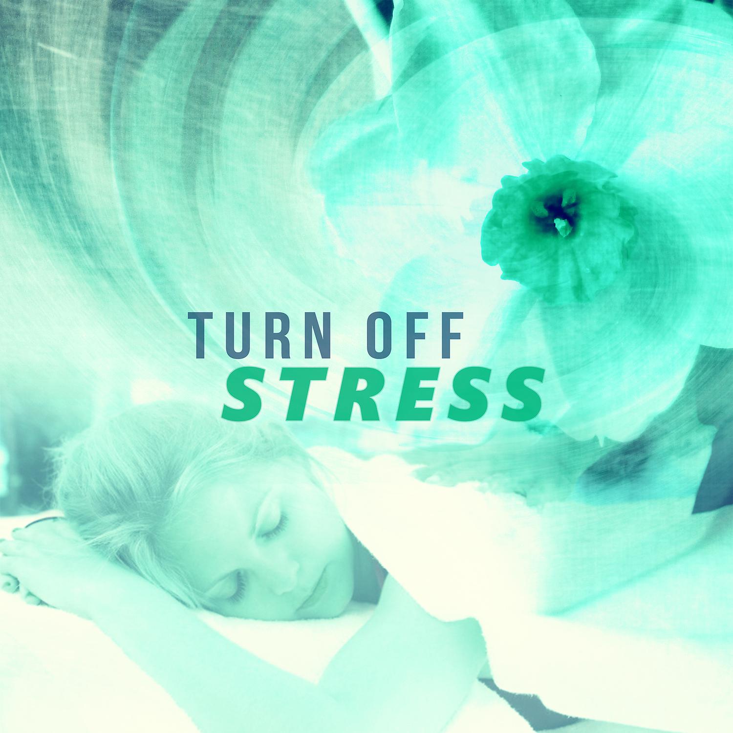 Постер альбома Turn off Stress – Exoticism, Passion, For Two, Wellness, Feeling, Joy, Spirit, Meditation, Relaxing, Emotion