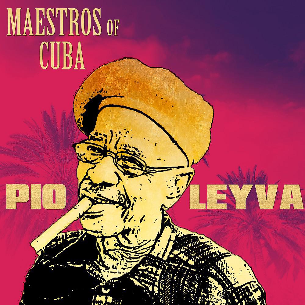 Постер альбома Maestros of Cuba 2 (Maestros of Cuba Pio Leyva)
