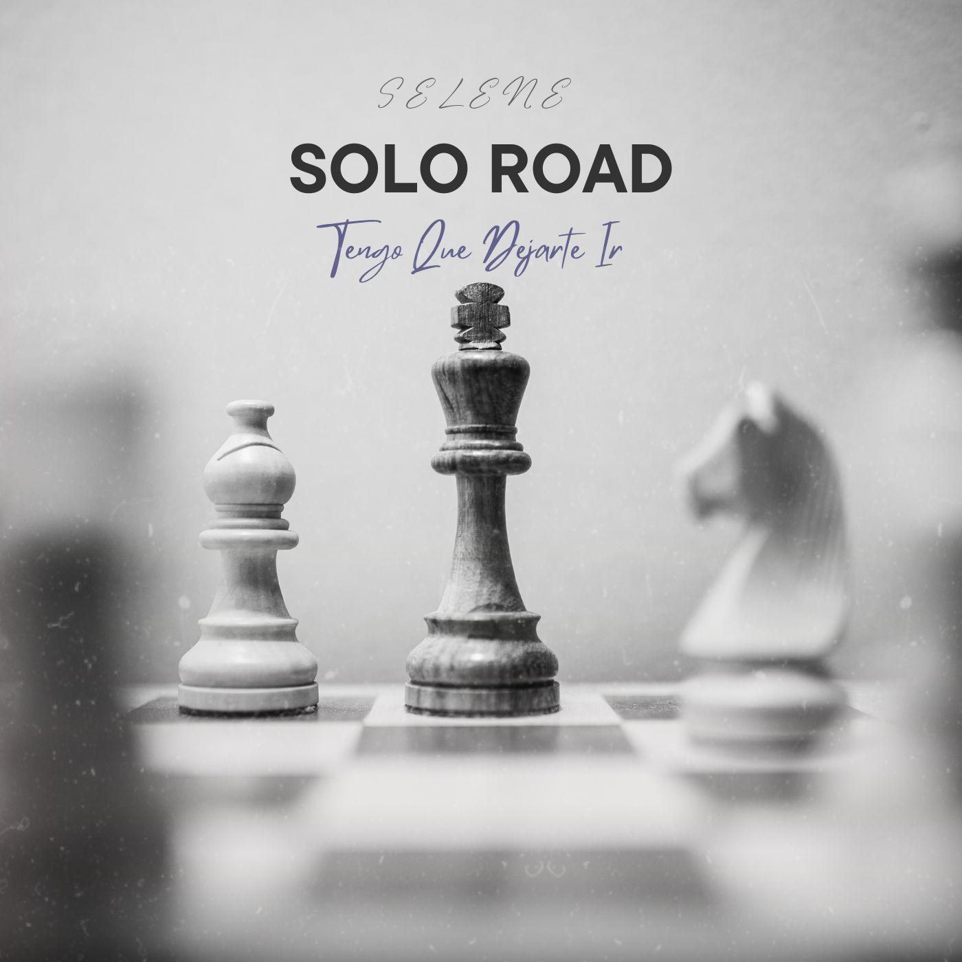 Постер альбома Solo Road (Tengo Que Dejarte Ir) (feat. Selene)