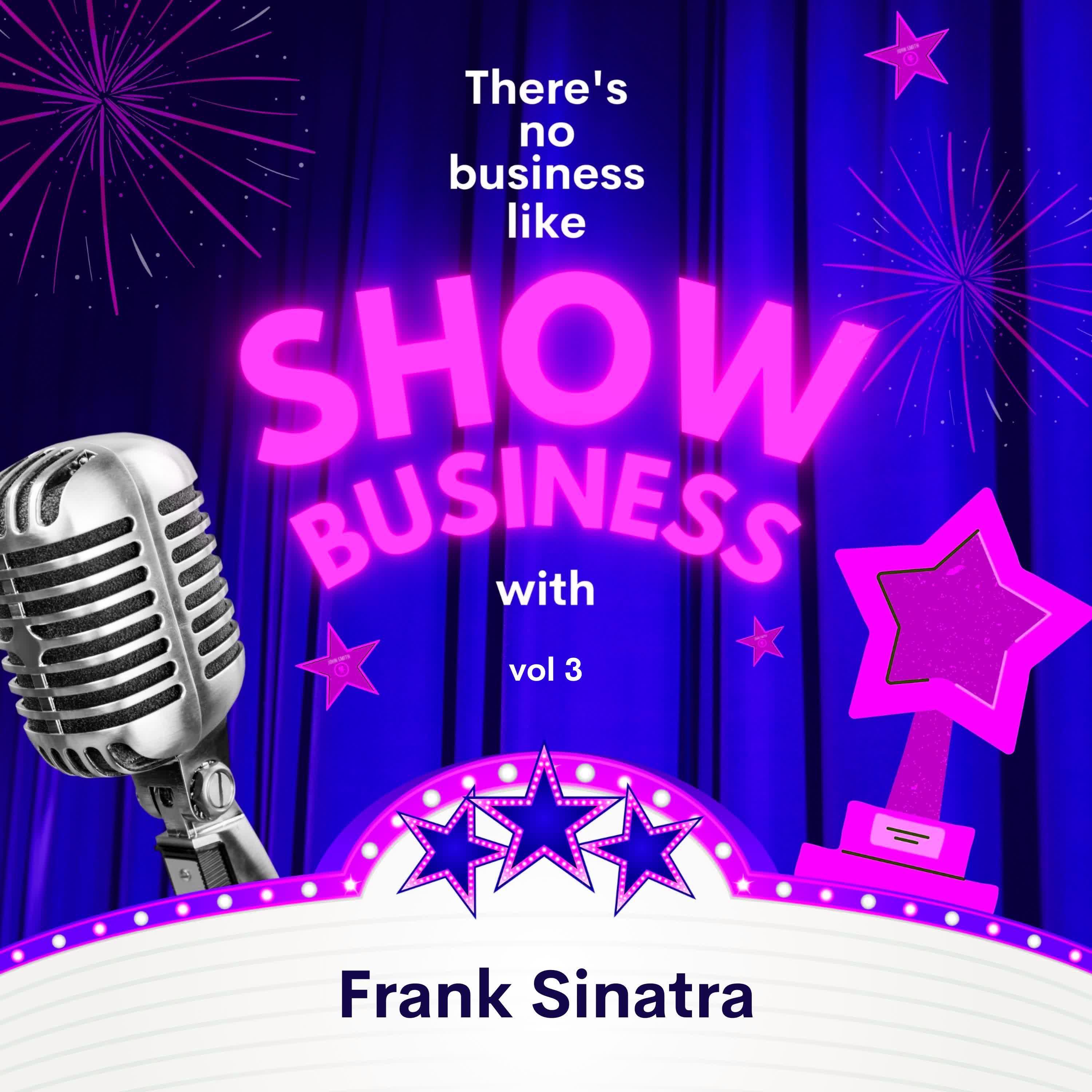 Постер альбома There's No Business Like Show Business with Frank Sinatra, Vol. 3