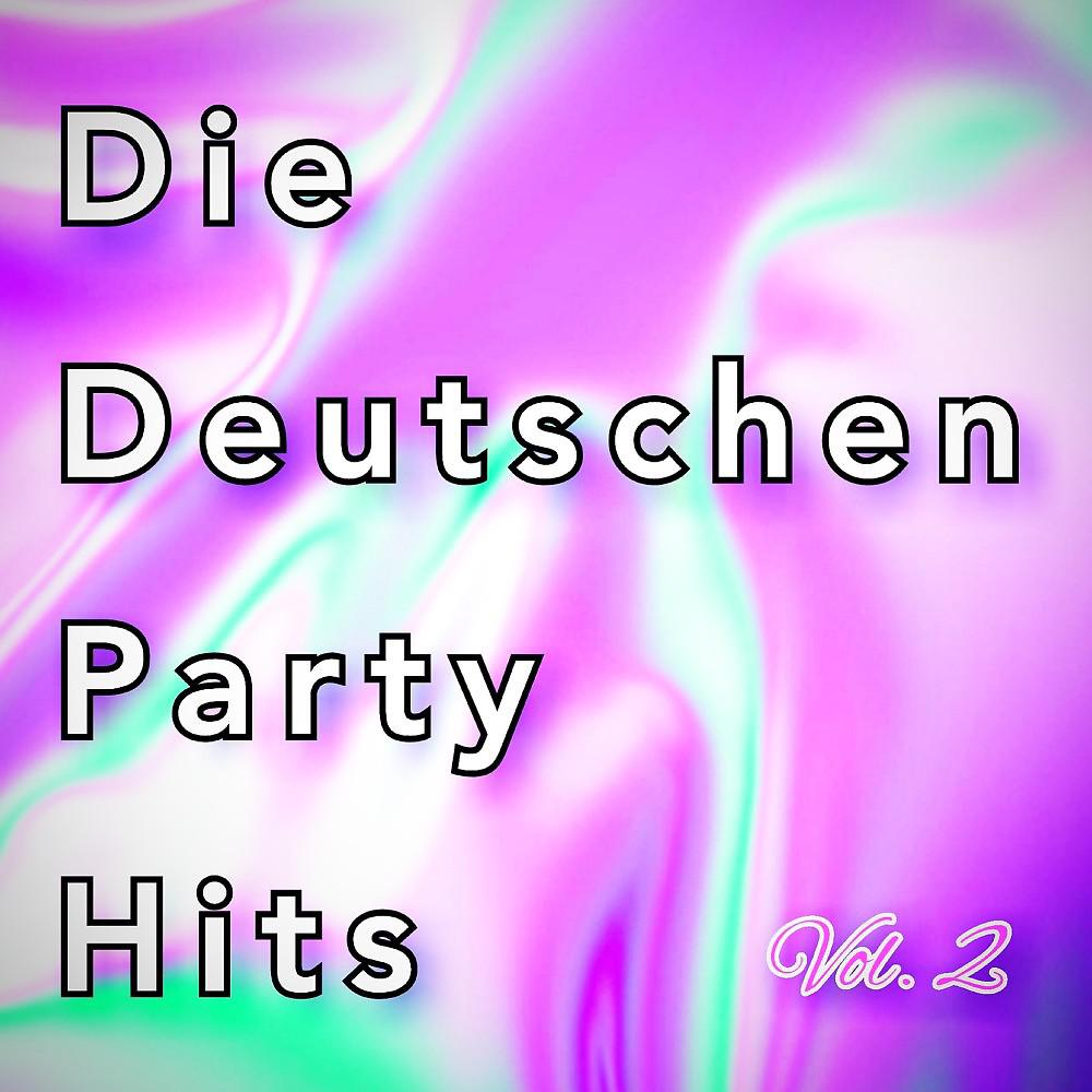 Постер альбома Die Deutschen Party Hits Vol. (2)