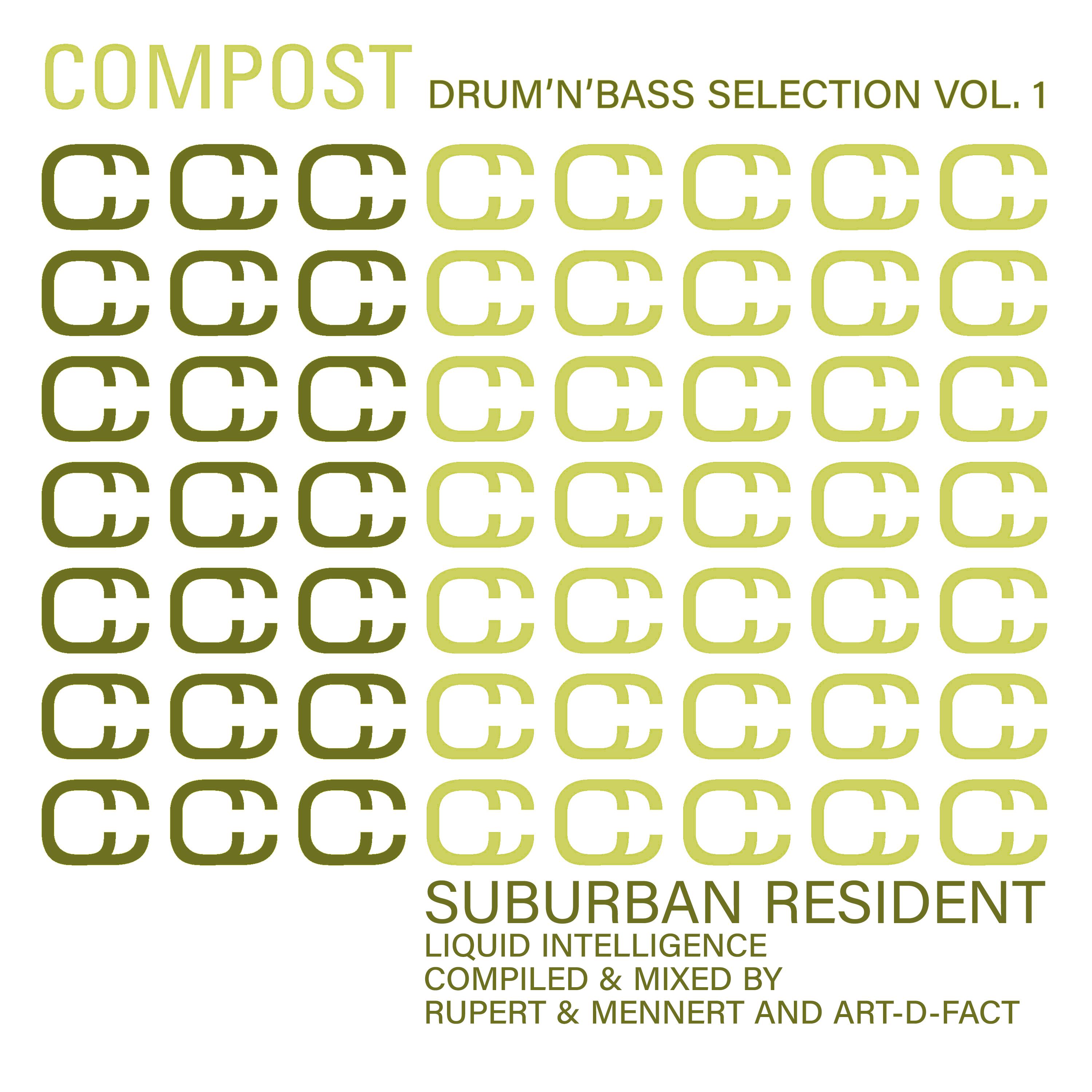 Постер альбома Compost Drum'n'Bass Selection, Vol. 1: Suburban Resident - Liquid Intelligence (Compiled & mixed by Rupert & Mennert and Art-D-Fact)