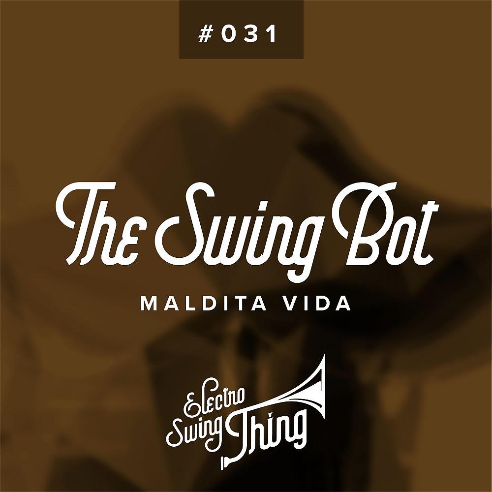 Постер альбома Maldita Vida (Electro Swing)